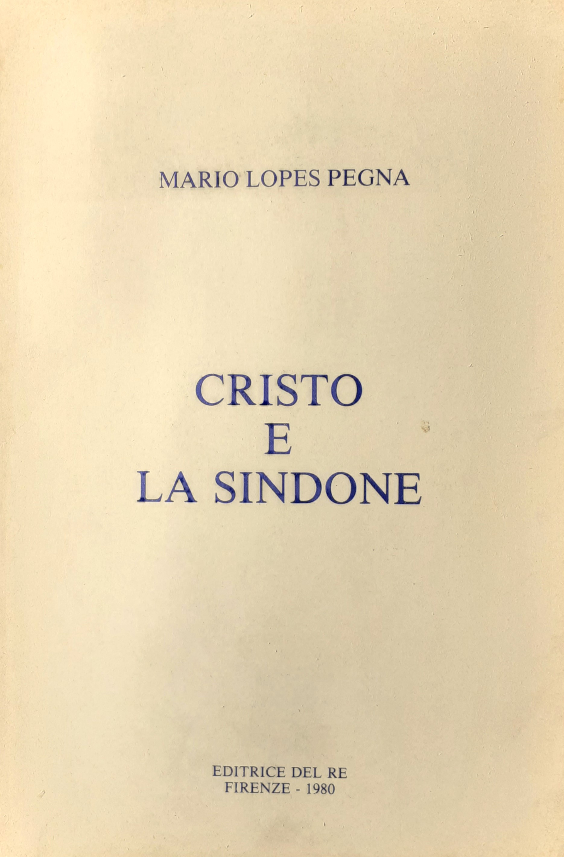 Cristo e Sindone Editrice Del Re Firenze 1980