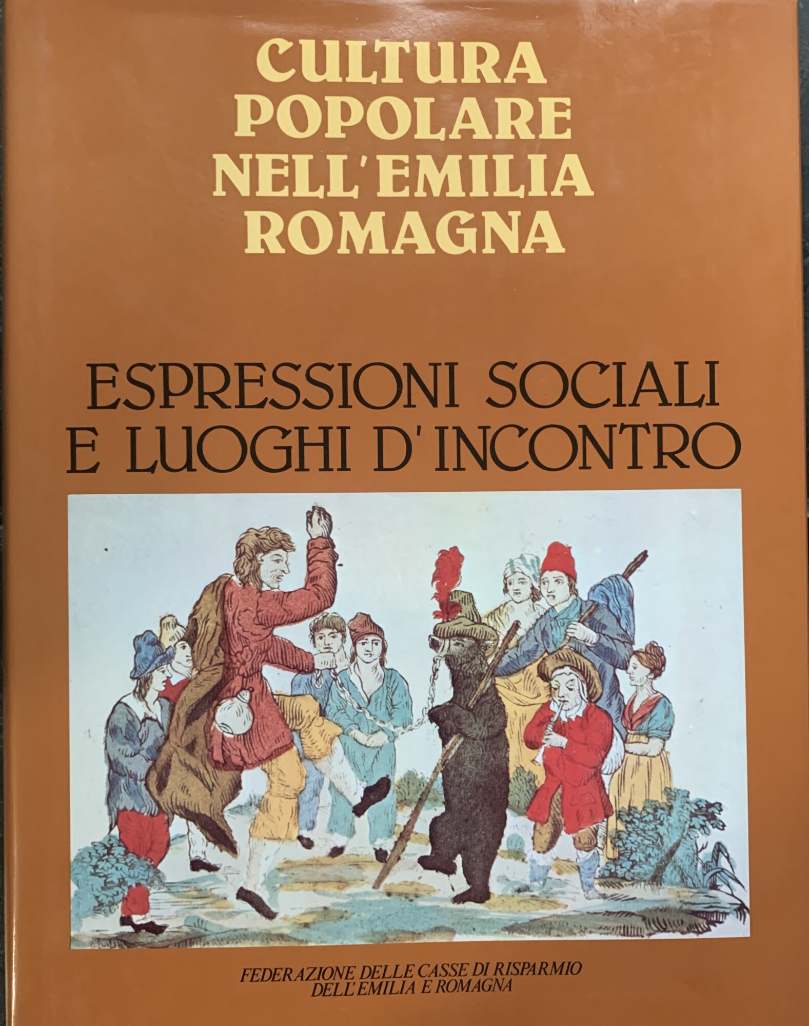 Cultura Popolare nell'Emilia Romagna - Espressioni sociali e luoghi d'incontro
