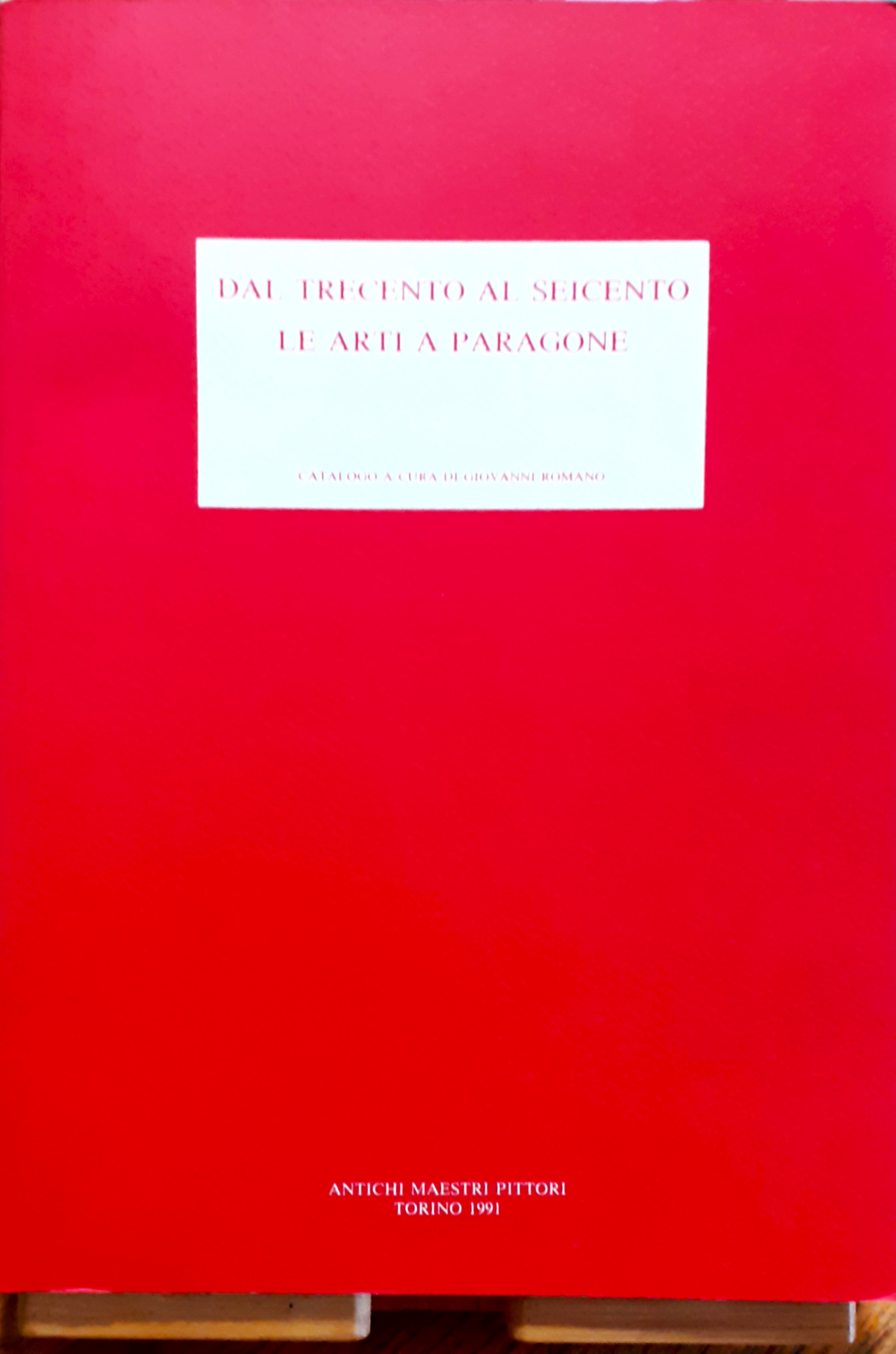 Dal Trecento al Seicento. Le arti a paragone (18 opere …