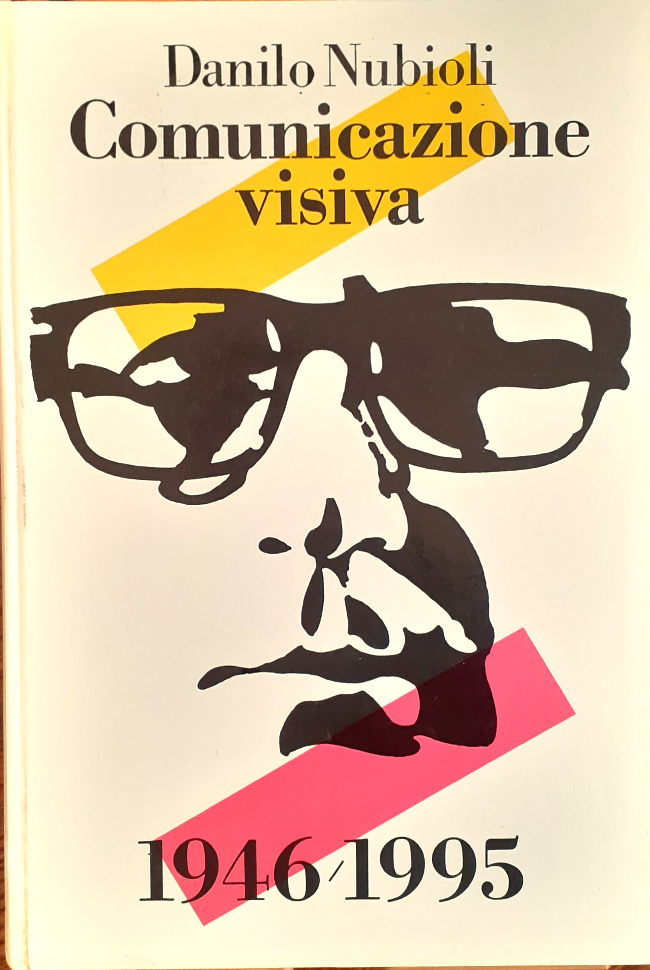 Danilo Nubioli. Comunicazione visiva. 1946-1995 con dedica dell'autore.