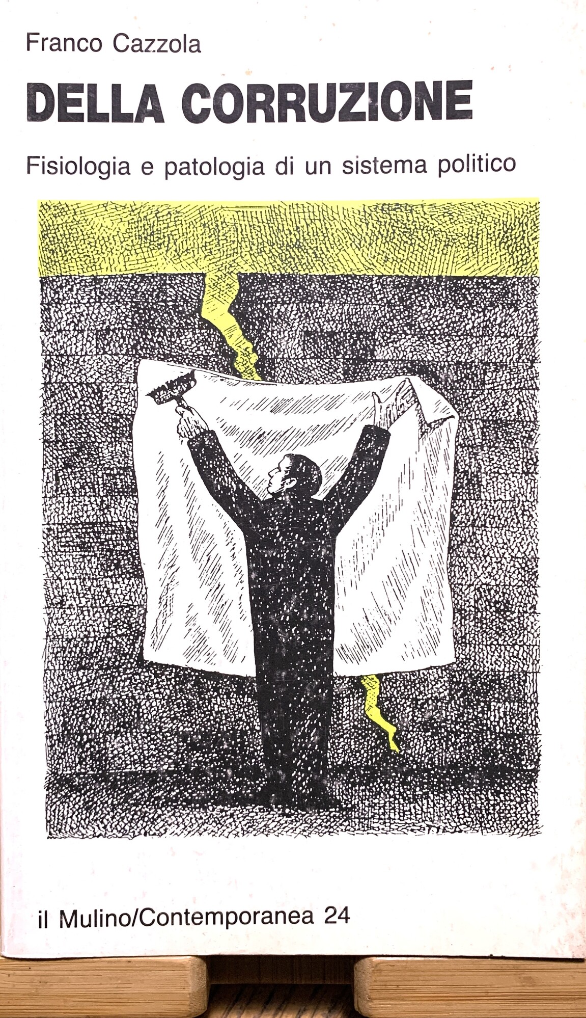 Della corruzione. Fisiologia e patologia di un sistema politico