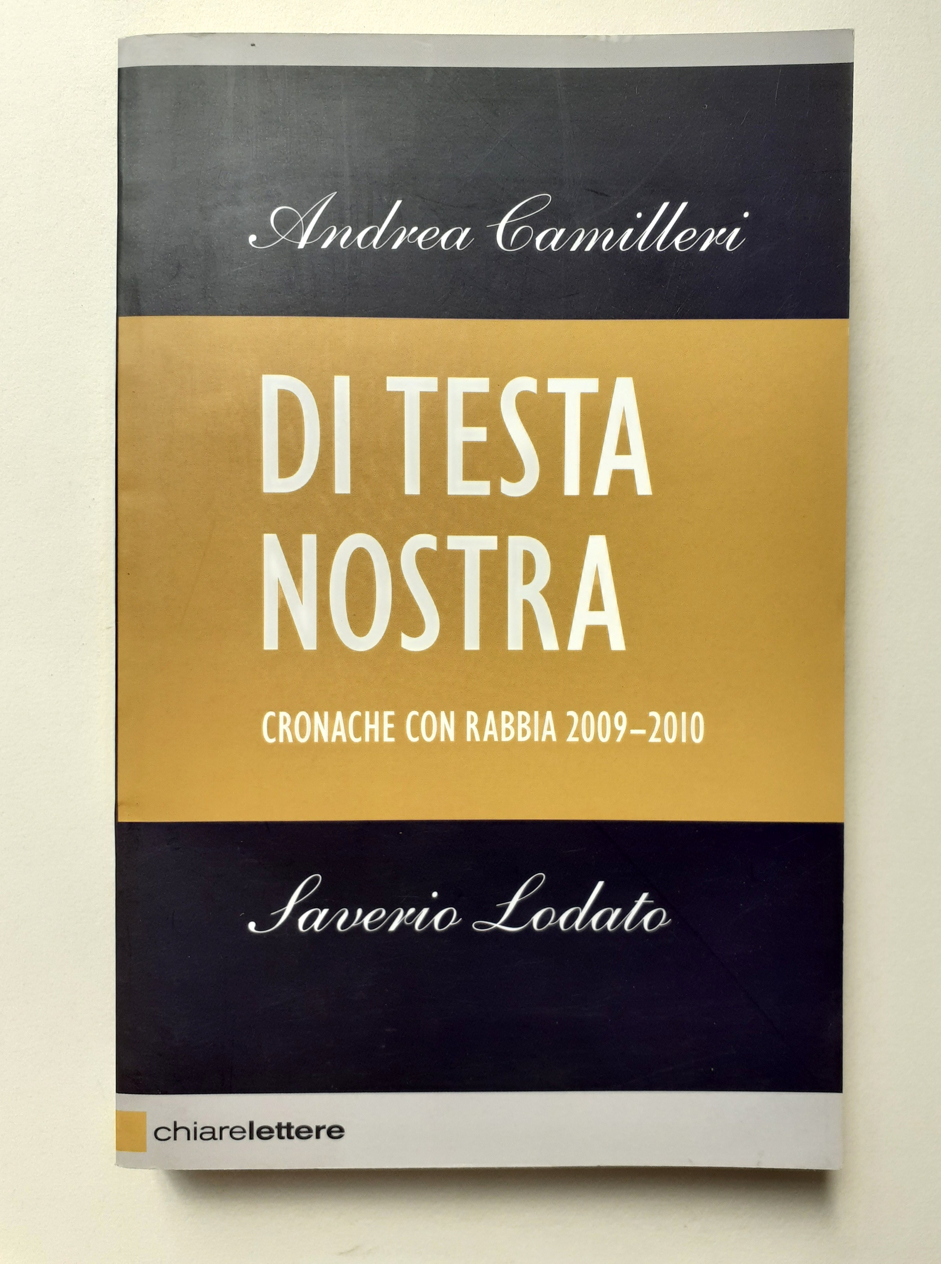 Di testa nostra Cronache con rabbia 2009-2010 Chiare lettere Editore …