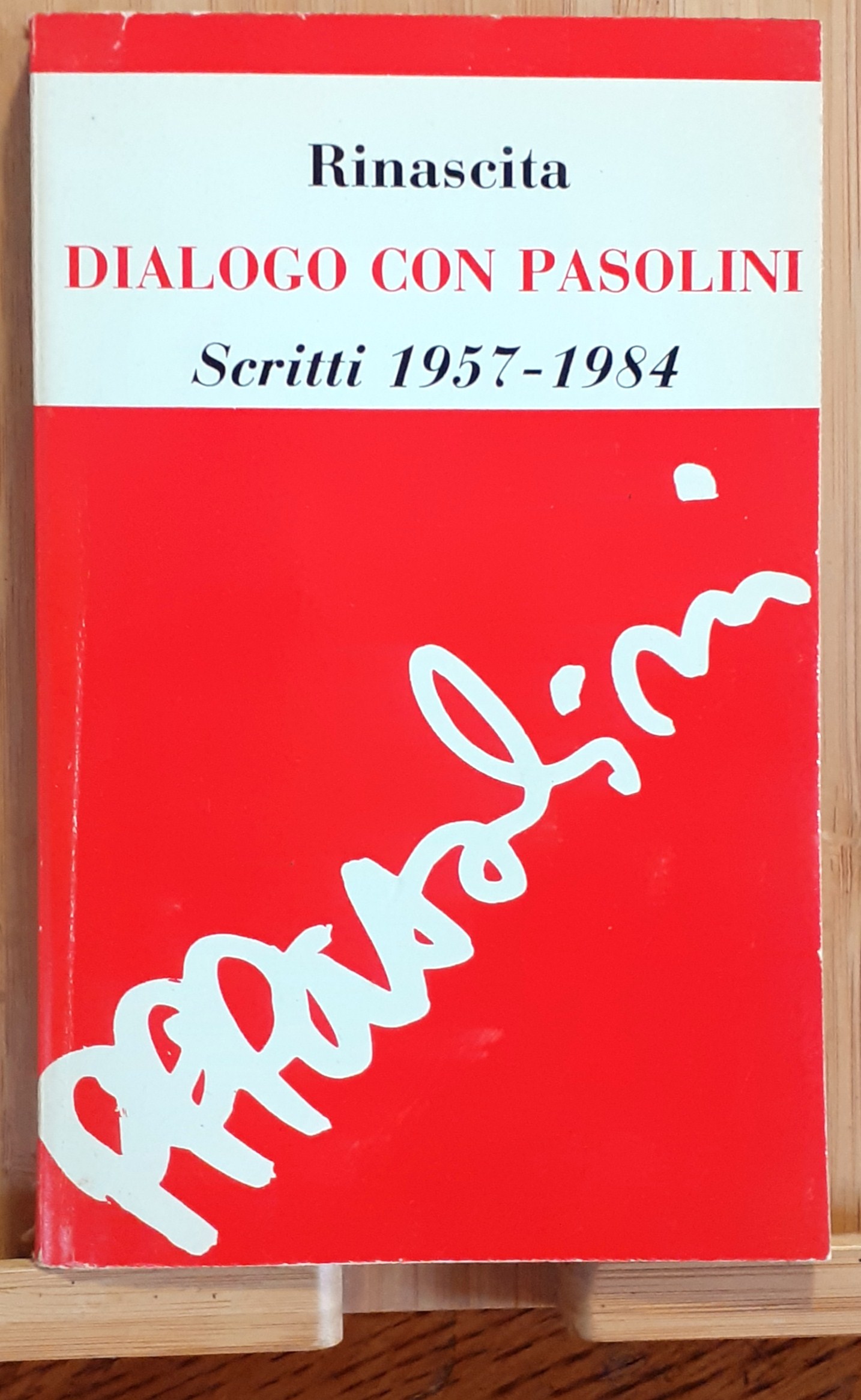 Dialogo con Pasolini. Scritti 1957-1984