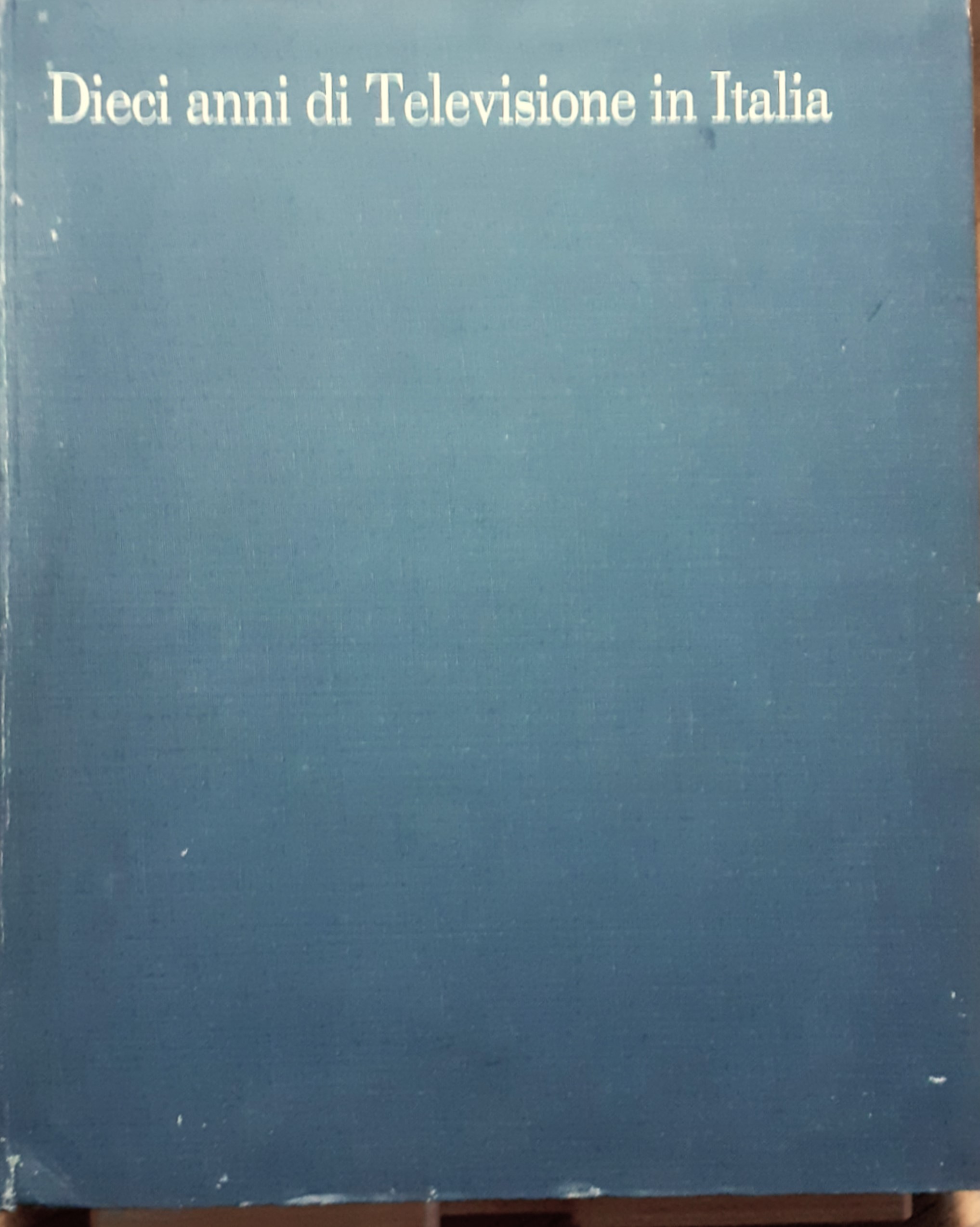 Dieci anni di Televisione in Italia