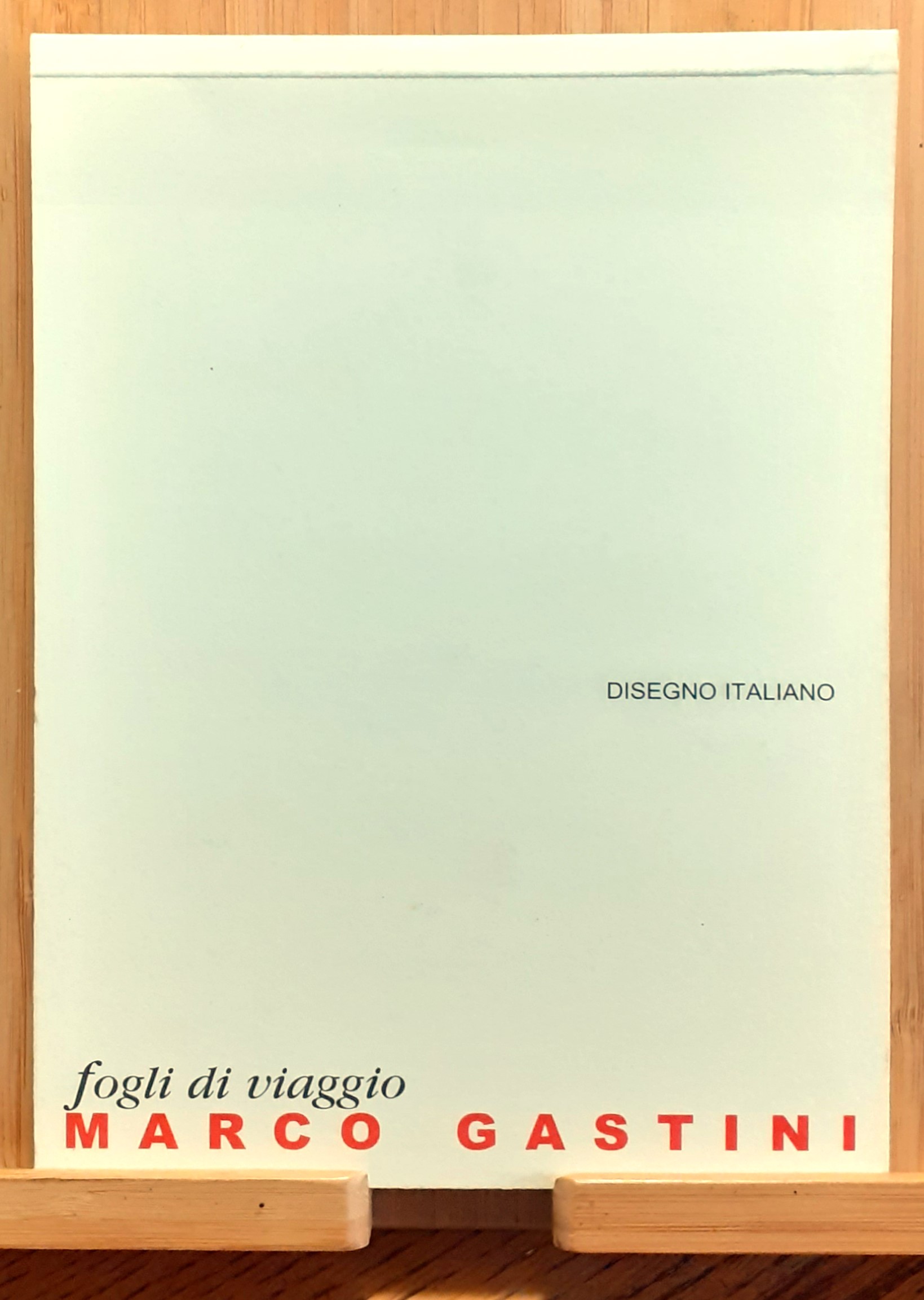 Disegno italiano. Fogli di viaggio. Marco Gastini. 25 maggio 2001