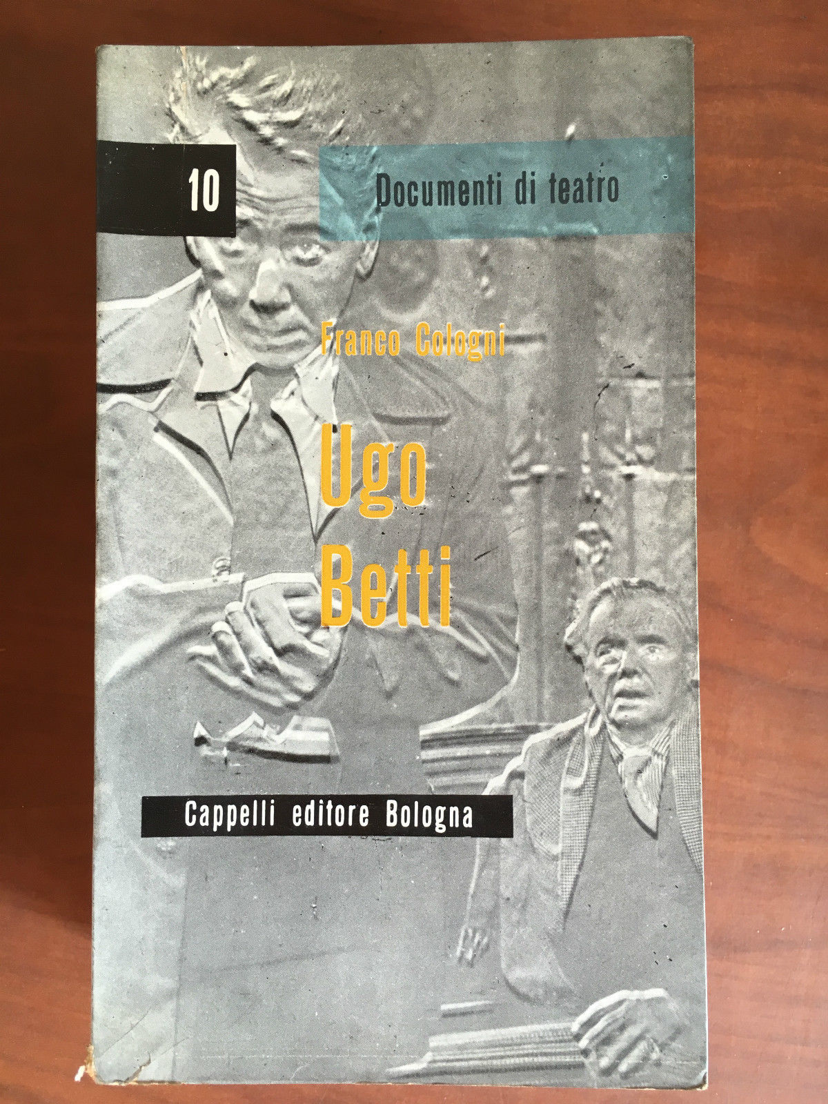 Documenti di Teatro n^ 10 Ugo Betti F. Cologni Cappelli …