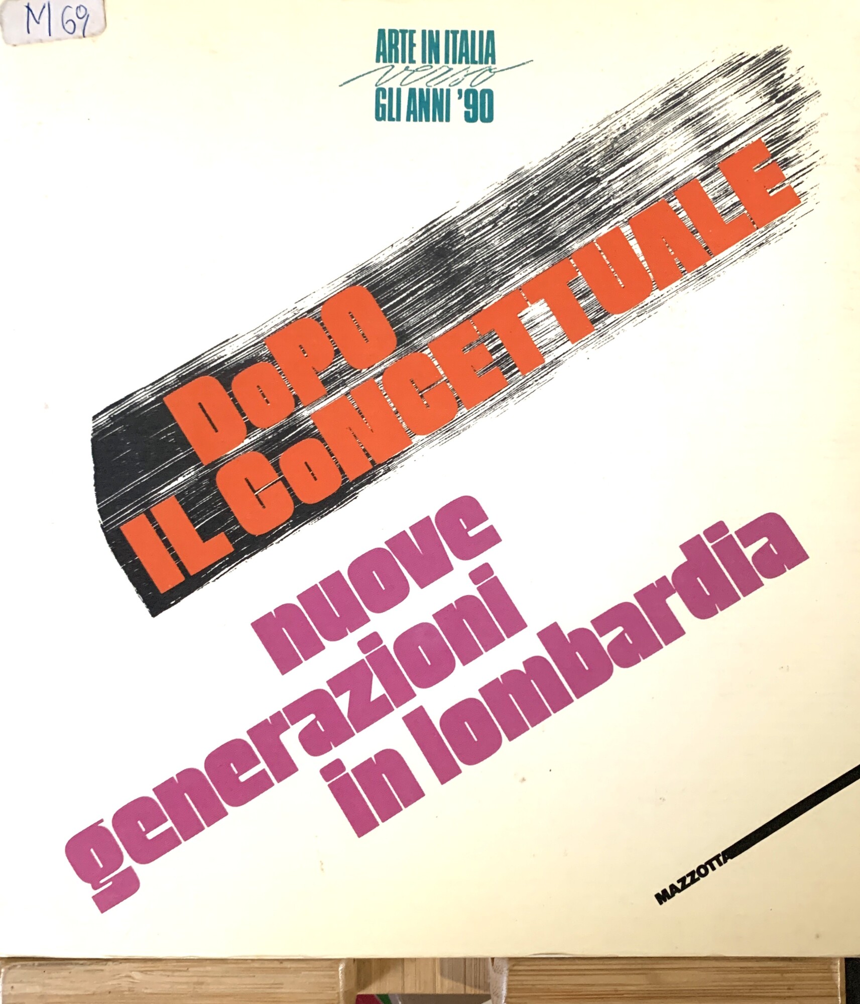 Dopo il Concettuale. Nuove generazioni in Lombardia (Arte in Italia …