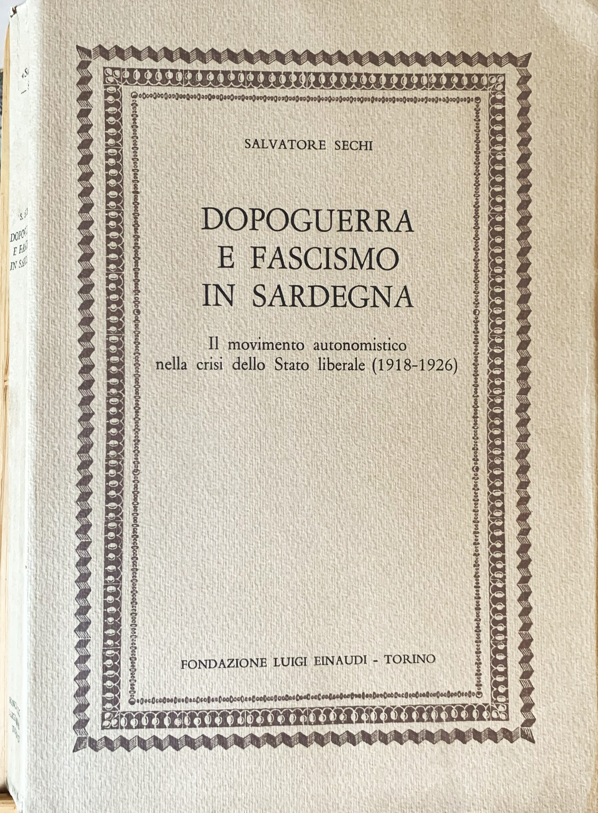 Dopoguerra e fascismo in Sardegna. Il movimento autonomistico nella crisi …