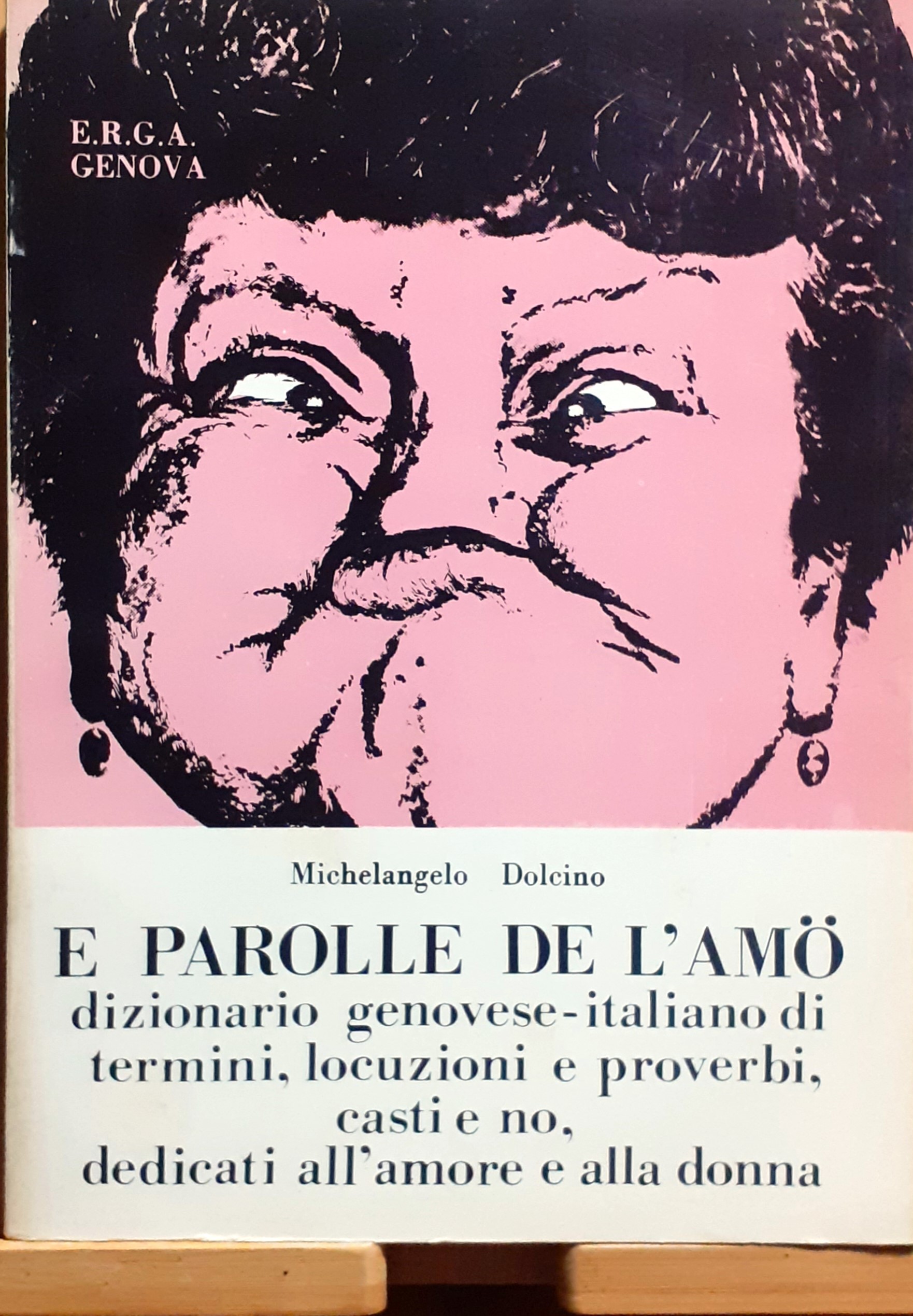 E parolle de l'amö. Dizionario genovese-italiano di termini, locuzioni e …