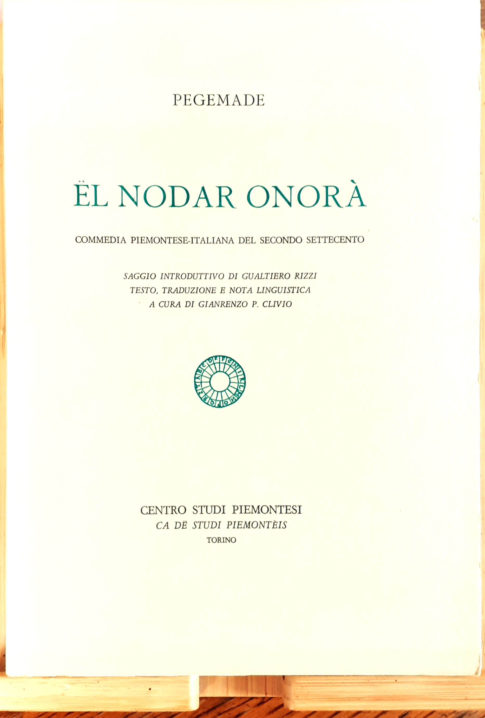 Ël nodar onorà. Commedia piemontese-italiana del secondo Settecento