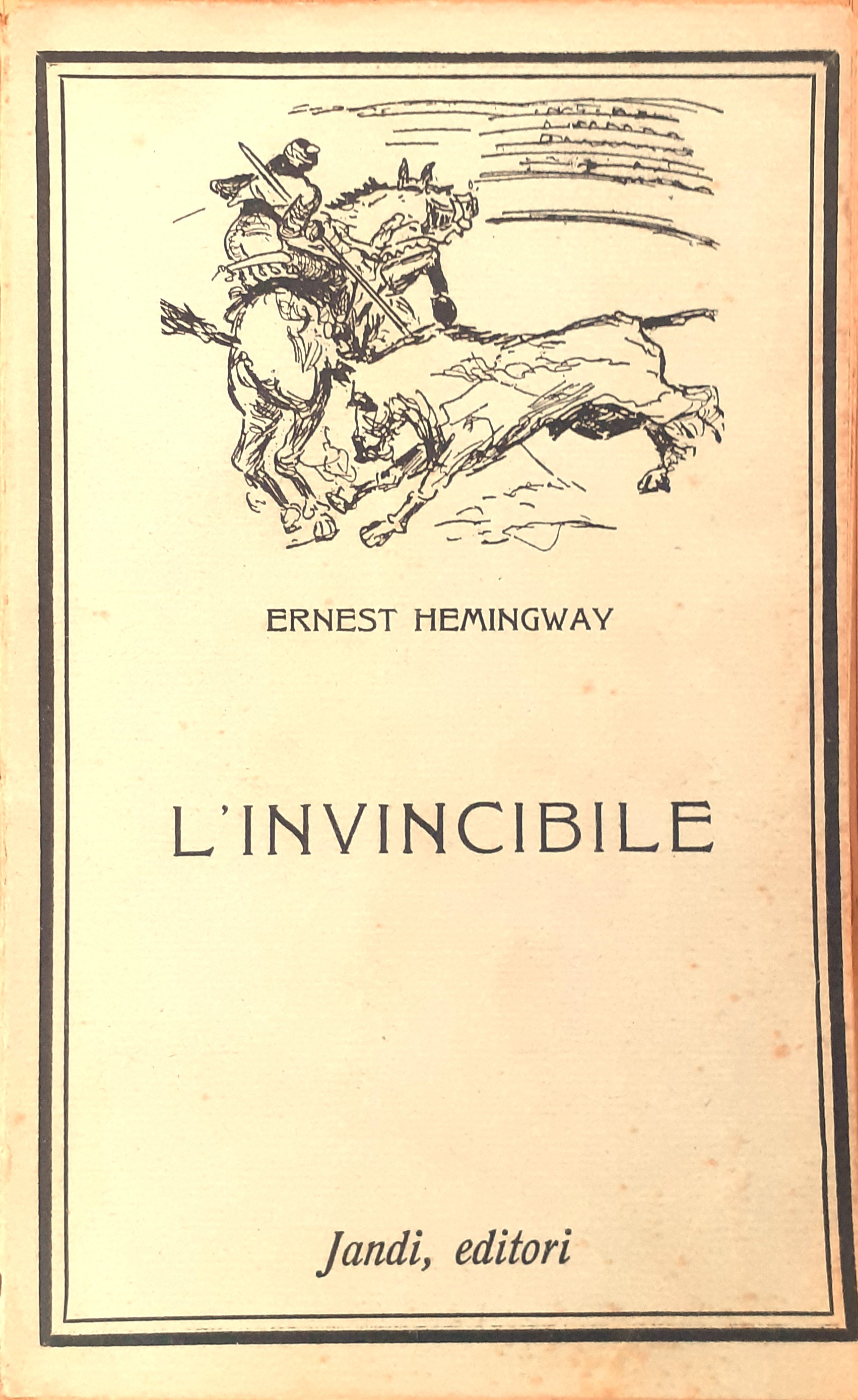 Ernest Hemingway L'invincibile Jadi, editori 1944