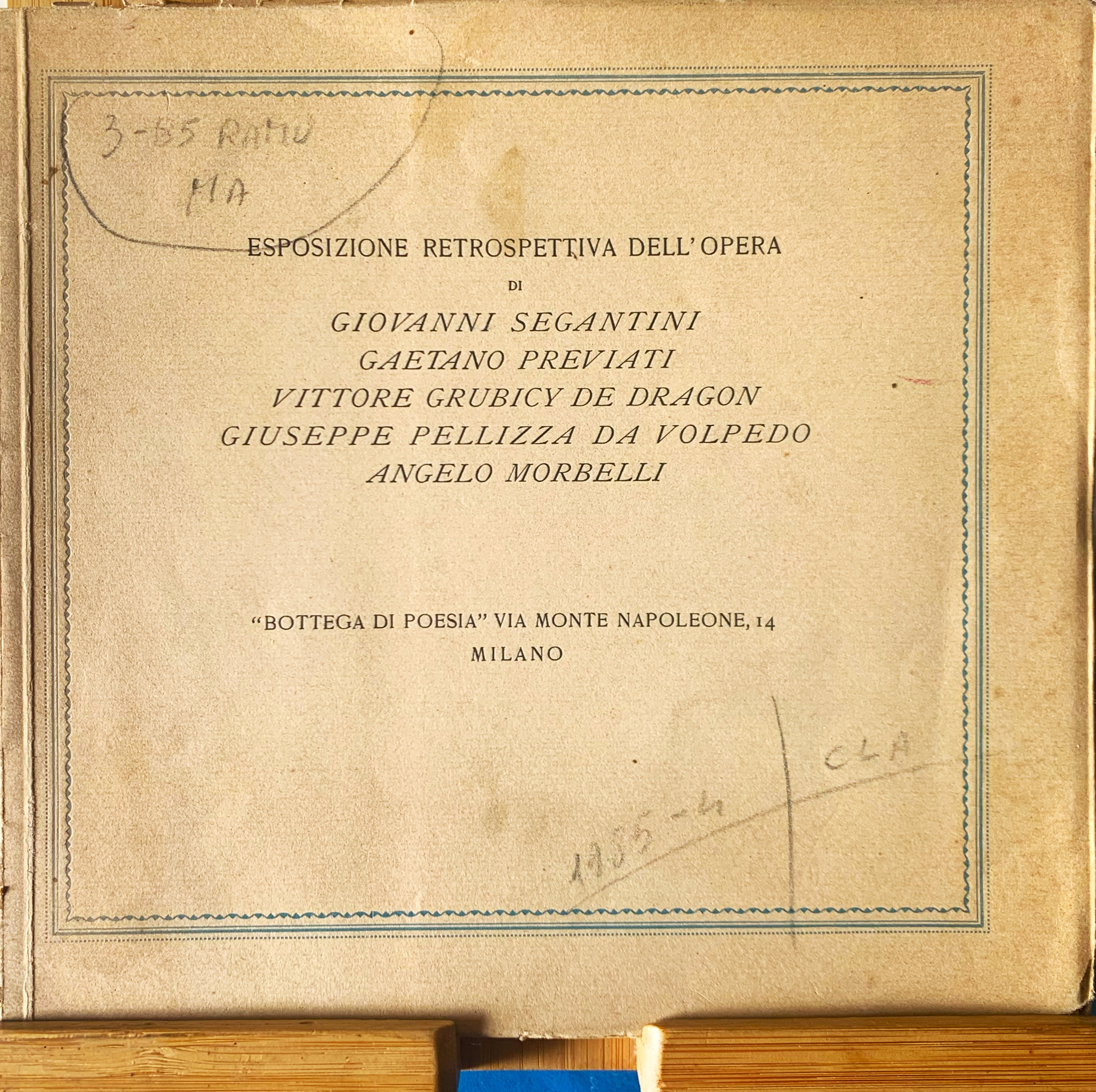 Esposizione retrospettiva dell'opera di Giovanni Segantini, Gaetano Previati, Vittore Grubicy …