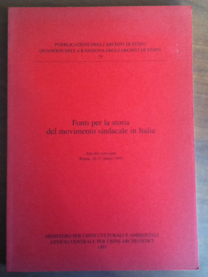 Fonti per la storia del movimento Sindacale in Italia Atti …