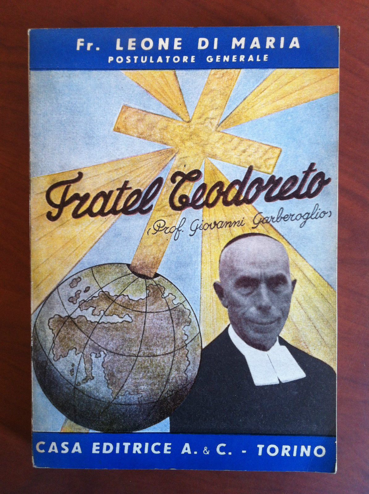 Fratel Teodoreto Prof. Giovanni Garberoglio Fratel Leone di Maria 1956 …