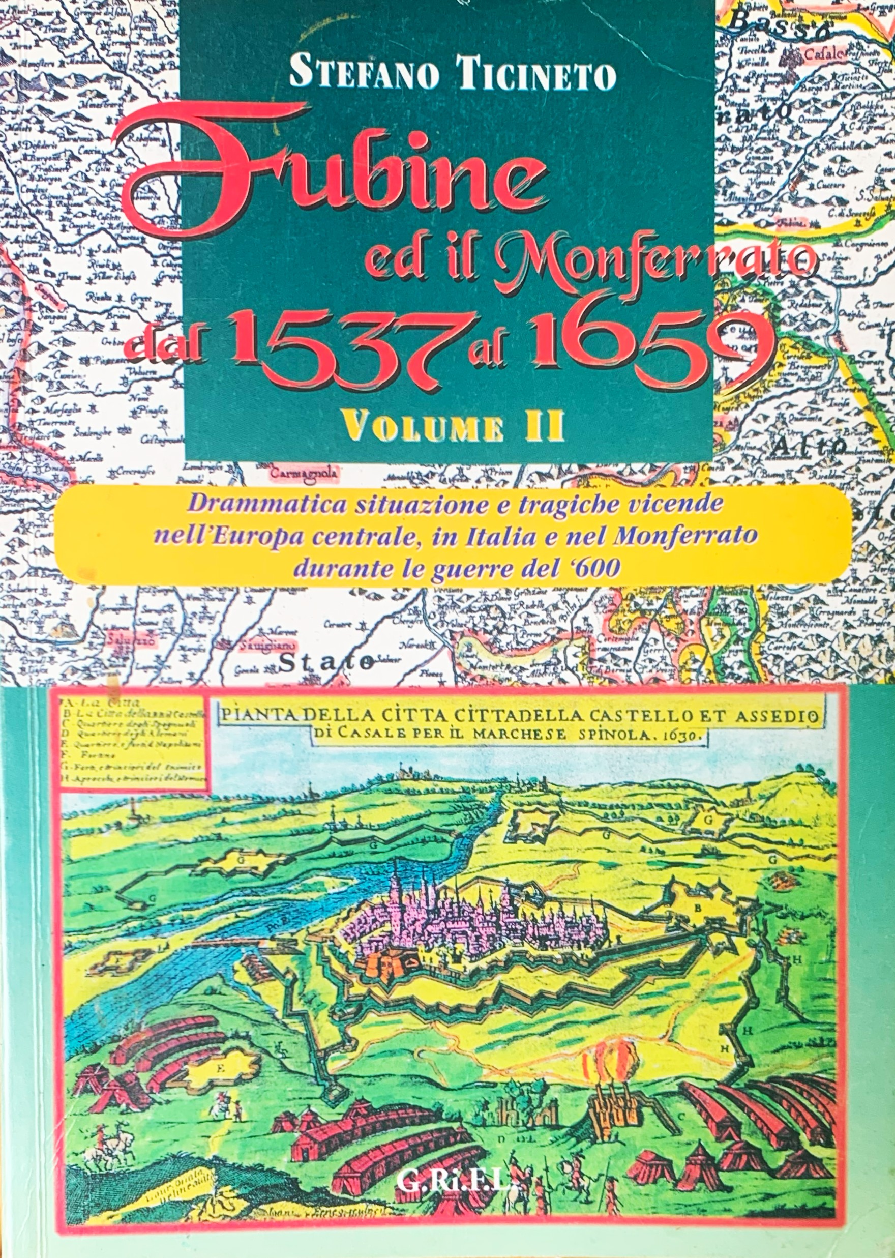 Fubine ed il Monferrato dal 1537 al 1659. Drammatica situazione …