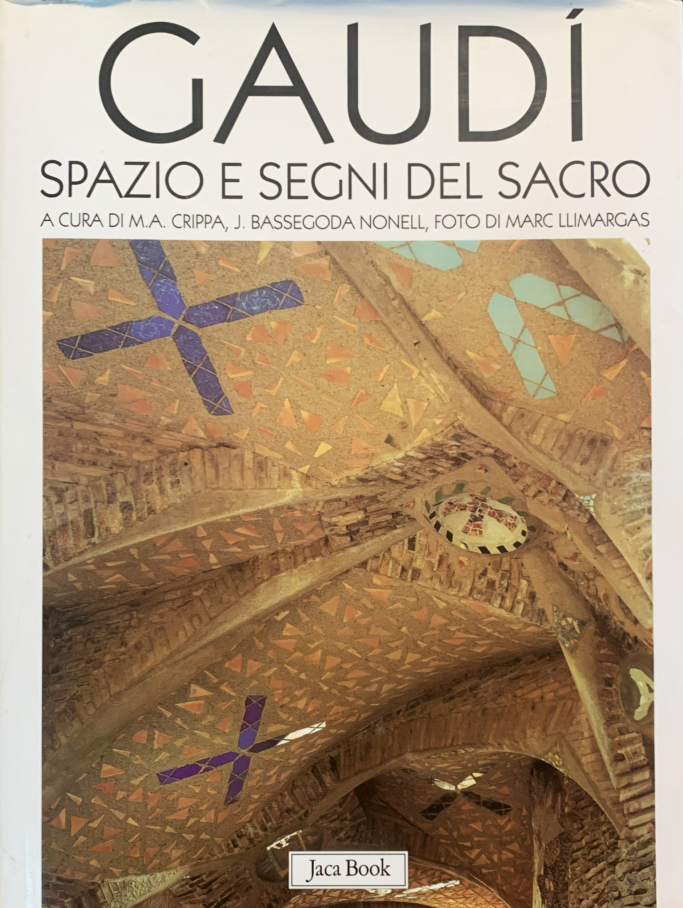 Gaudí. Spazio e segni del sacro