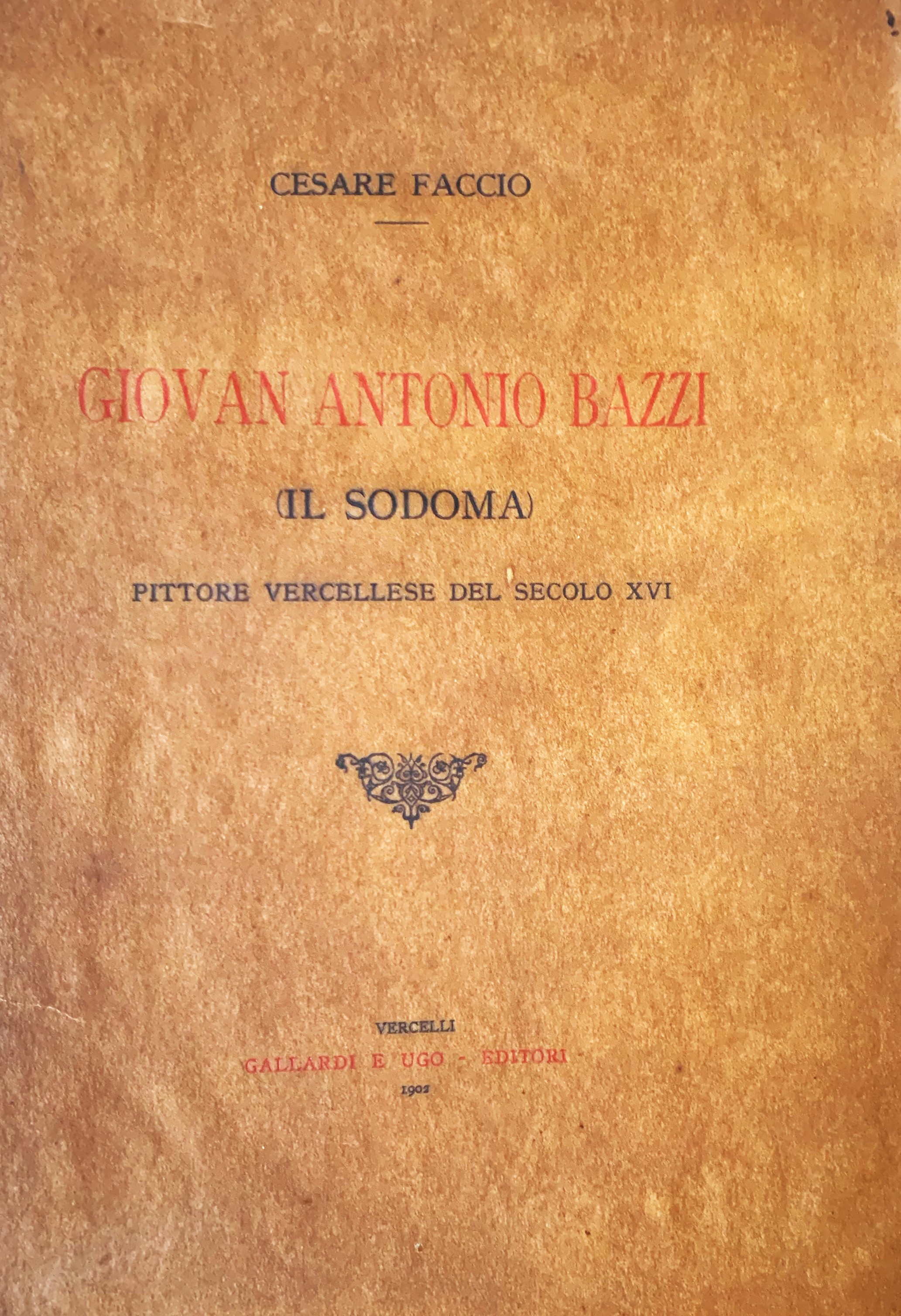 Giovan Antonio Bazzi (il Sodoma) pittore vercellese del secolo XVI