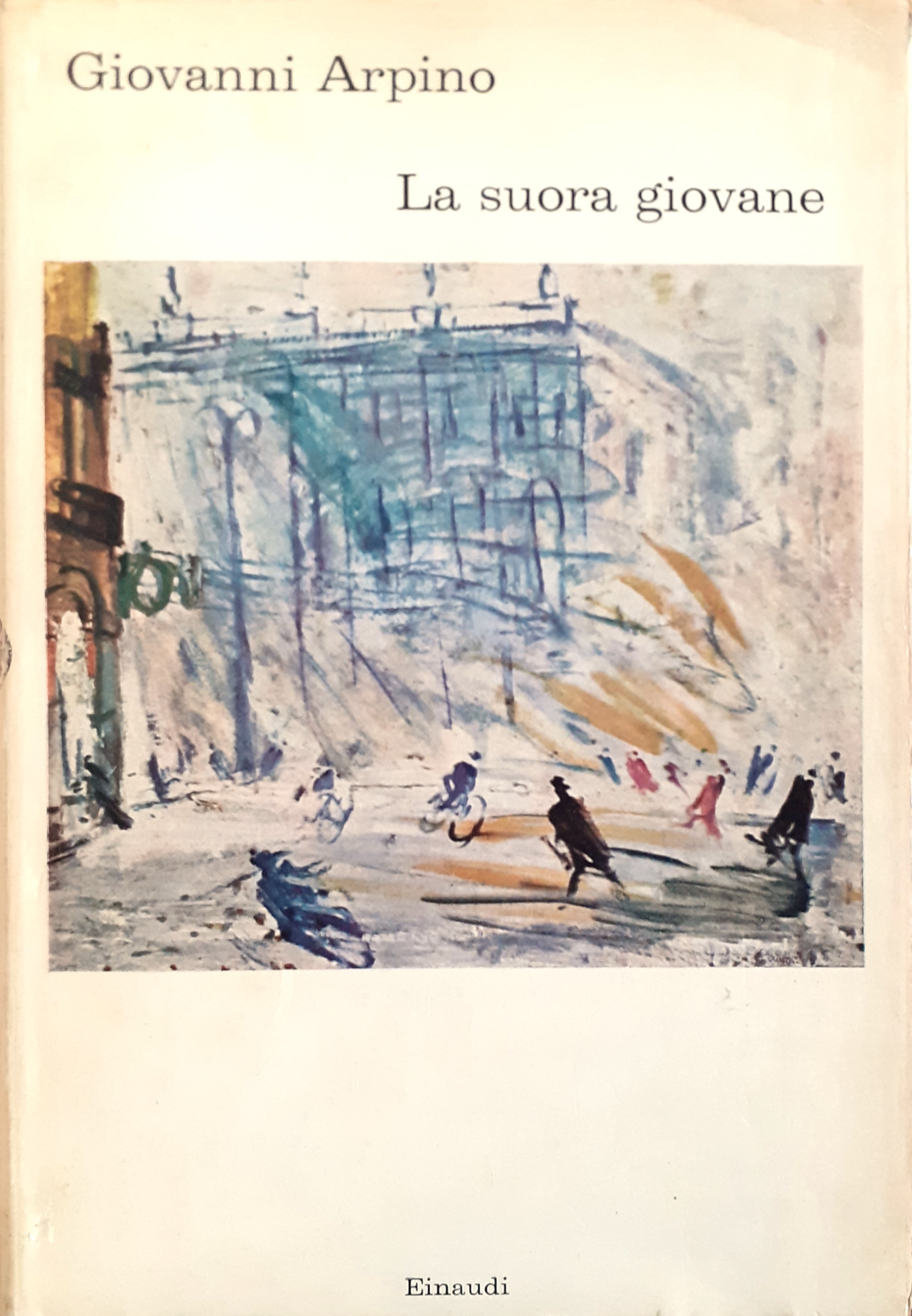 Giovanni Arpino La suora giovane Einaudi 1964