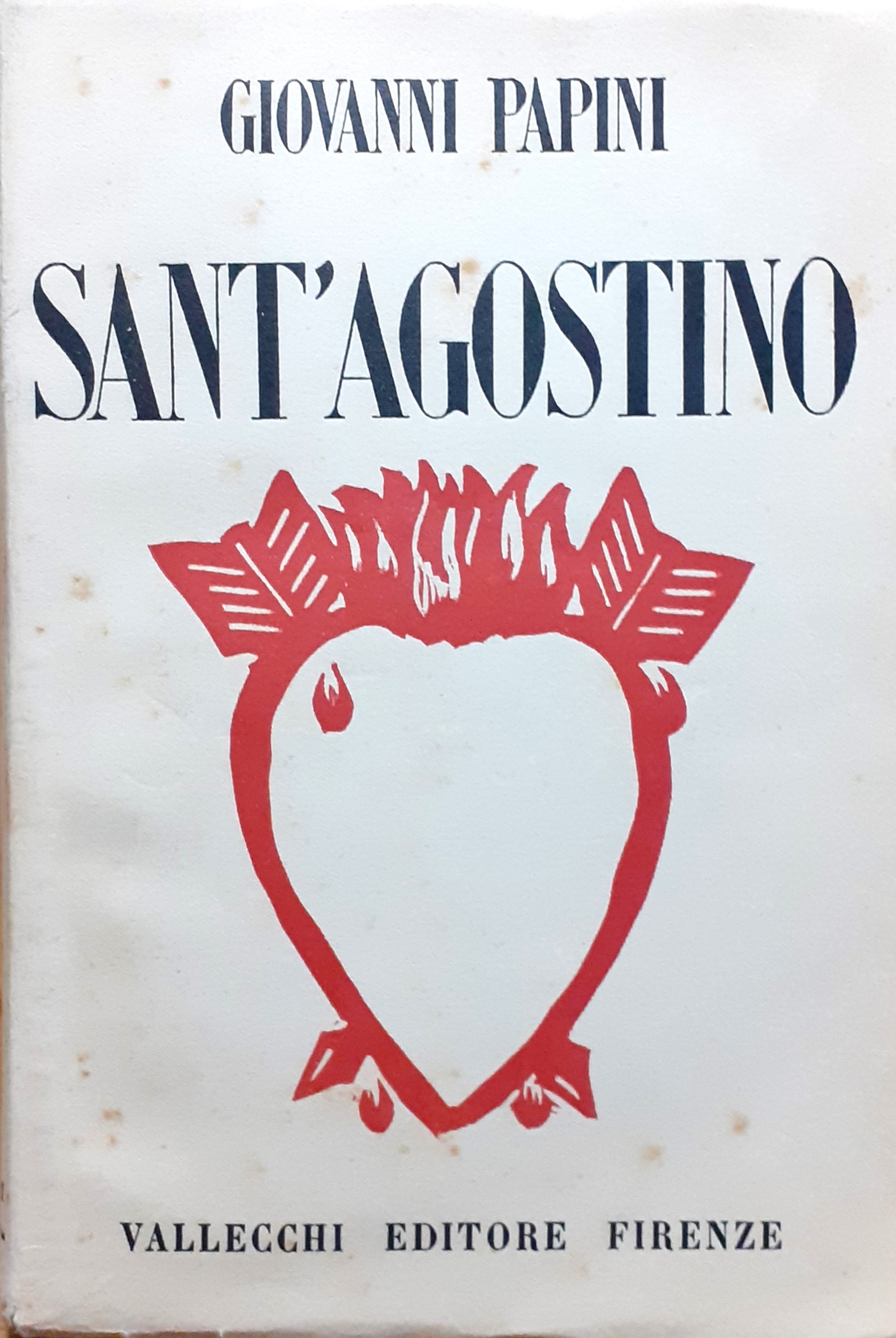 Giovanni Papini - Sant'Agostino Vallecchi Editore 1930
