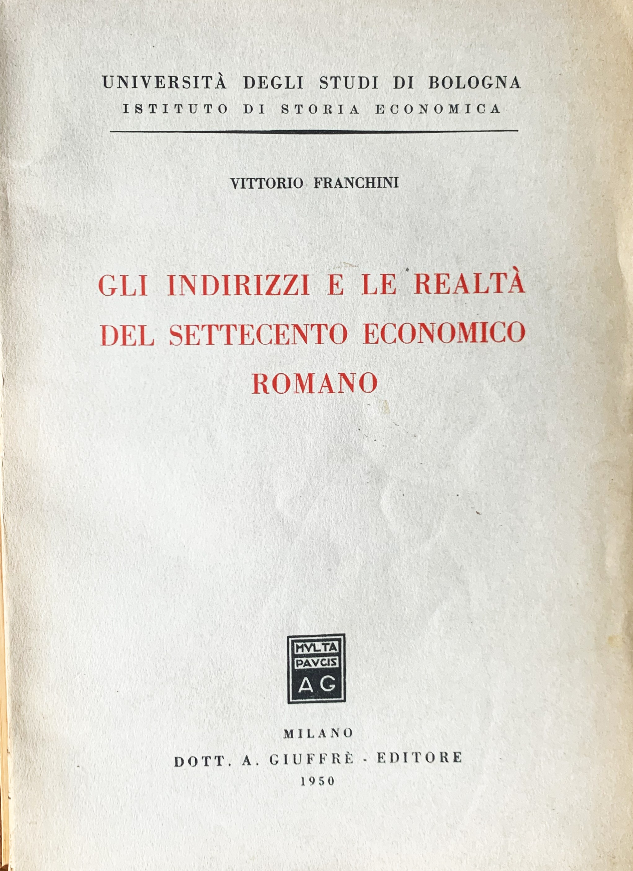 Gli indirizzi e le realtà del Settecento economico romano