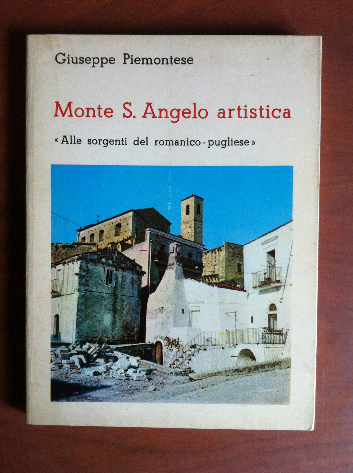 Guida Storico/Artistica "Monte S. Angelo artistica" G. Piemontese 1984 - …