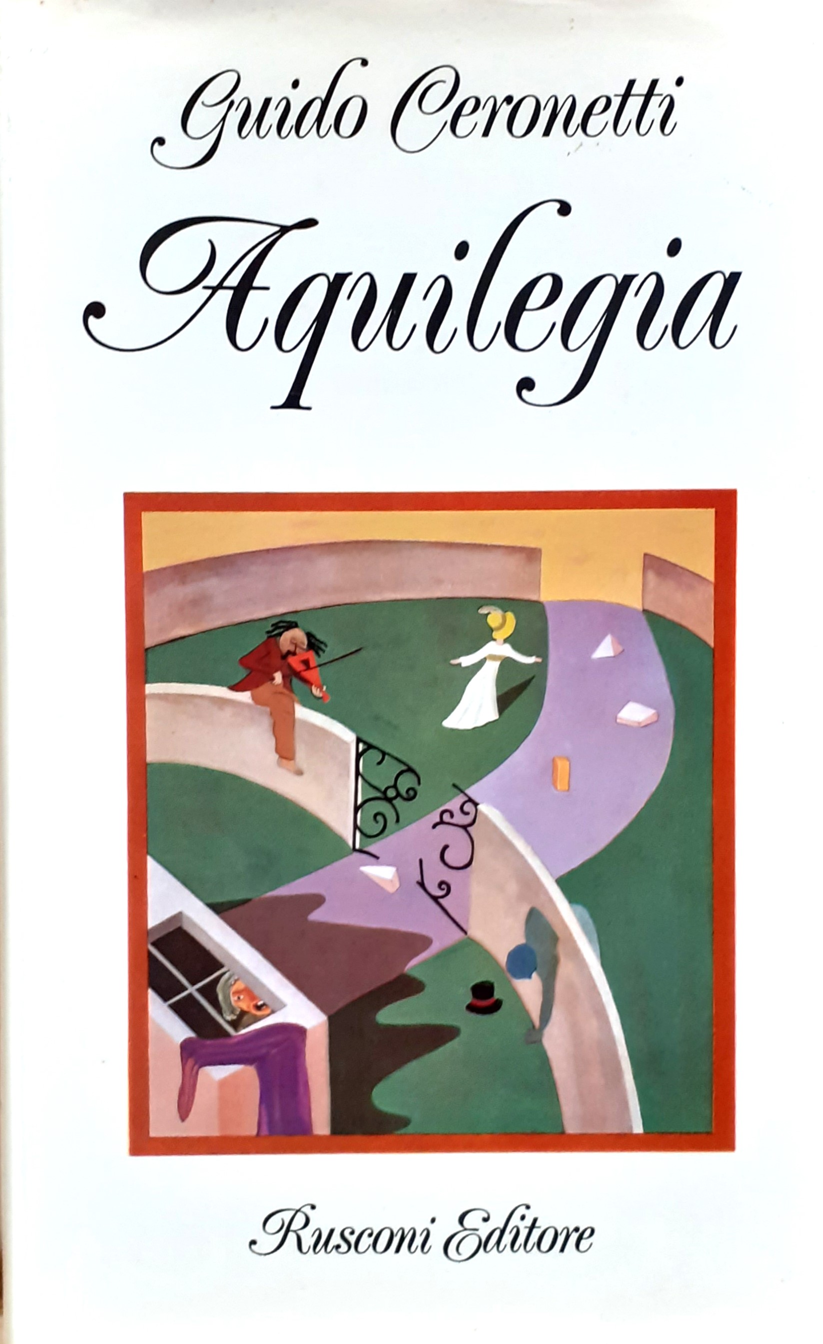 G uido Ceronetti Aquilegia Rusconi Editore 1973