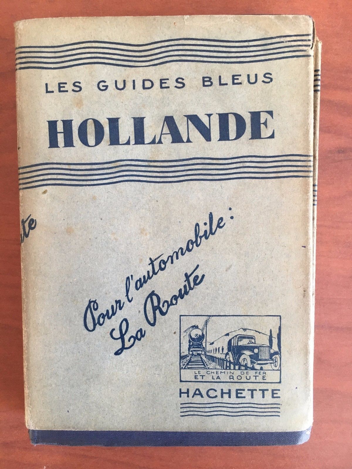 Hollande les guide bleus Pour l'automobile: La Route Hachette 1933 …