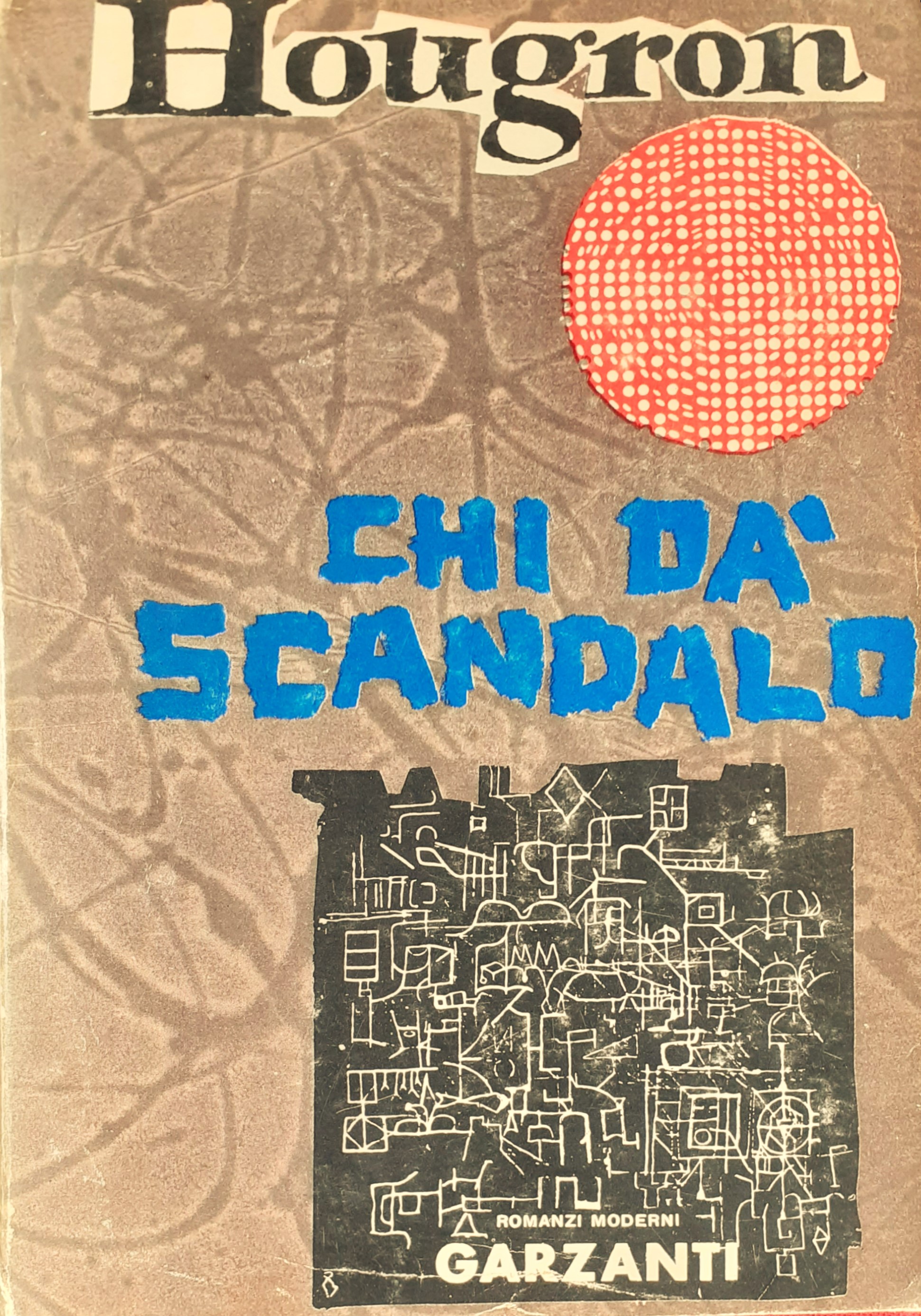 Hougron Chi dà scandalo Garzanti 1962