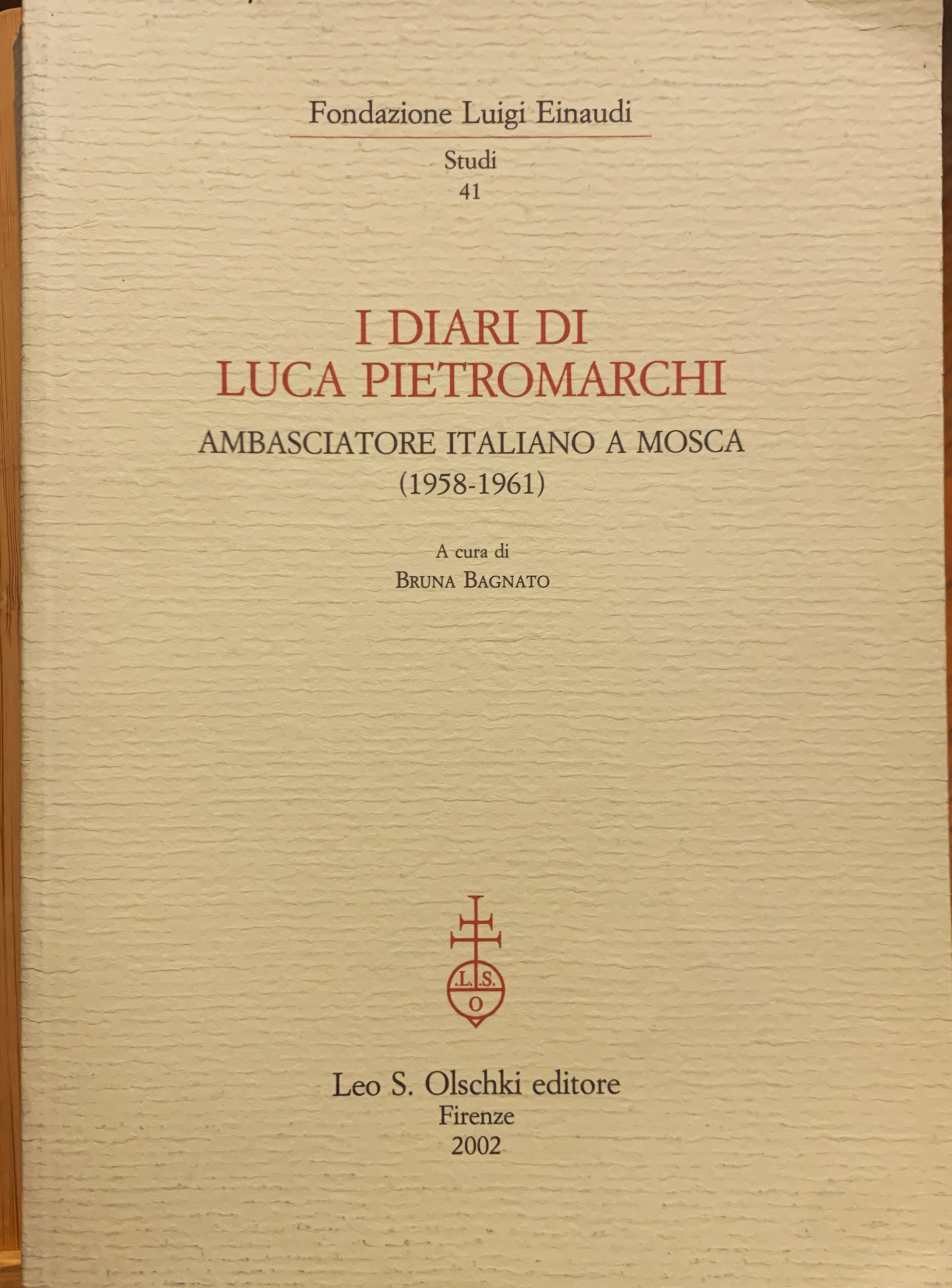 I diari di Luca Pietromarchi ambasciatore italiano a Mosca (1958-1961)