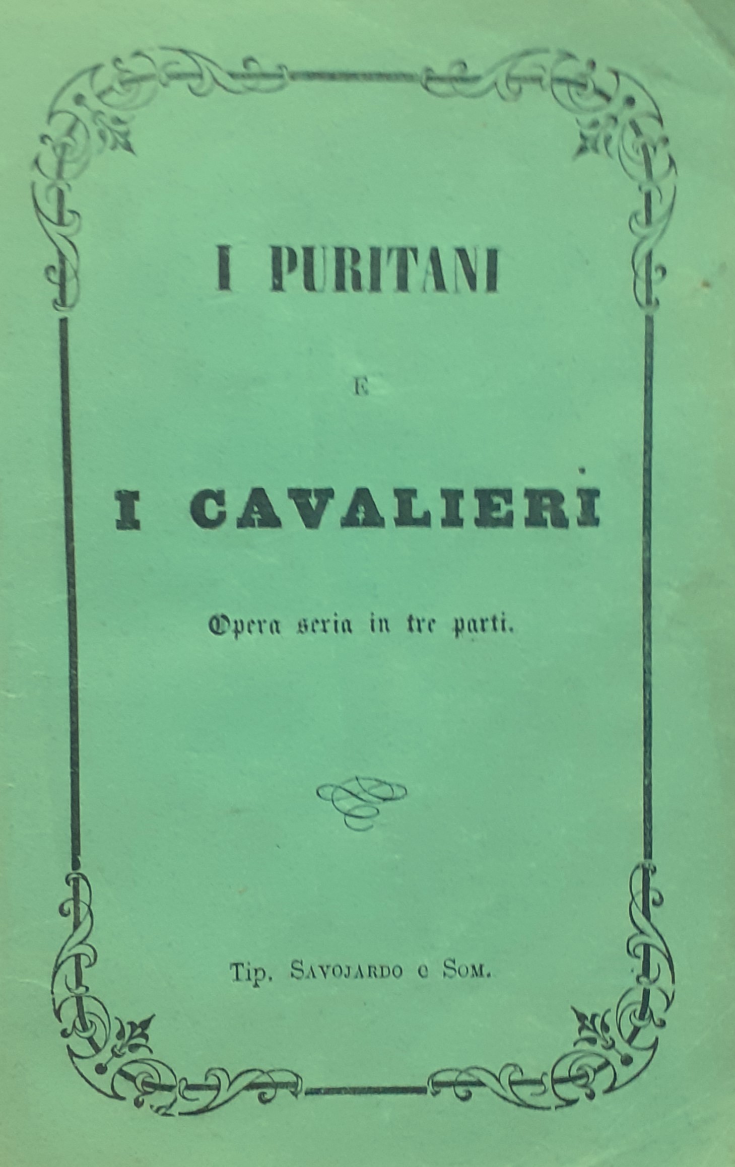 I Puritani e i Cavalieri Libretto d'Opera - Vincenzo Bellini …