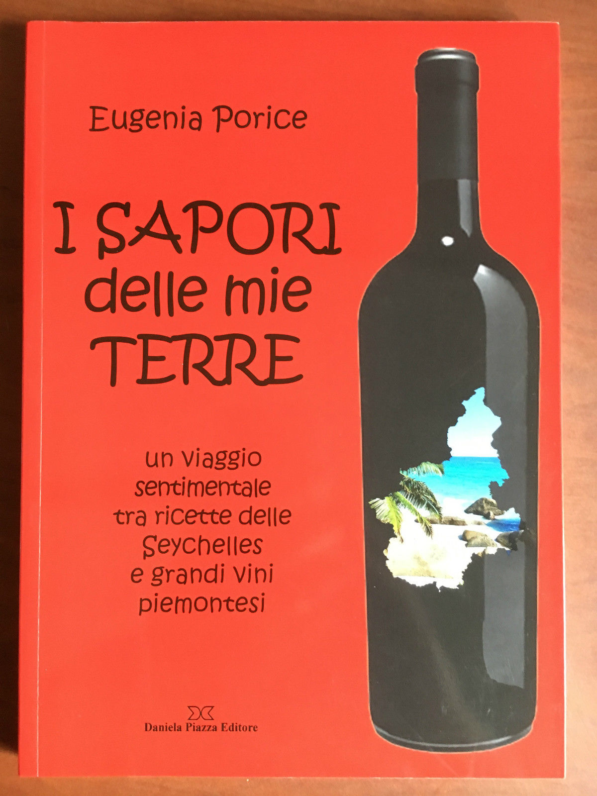 I sapori delle mie terre Eugenia Porice Daniela Piazza Ed. …