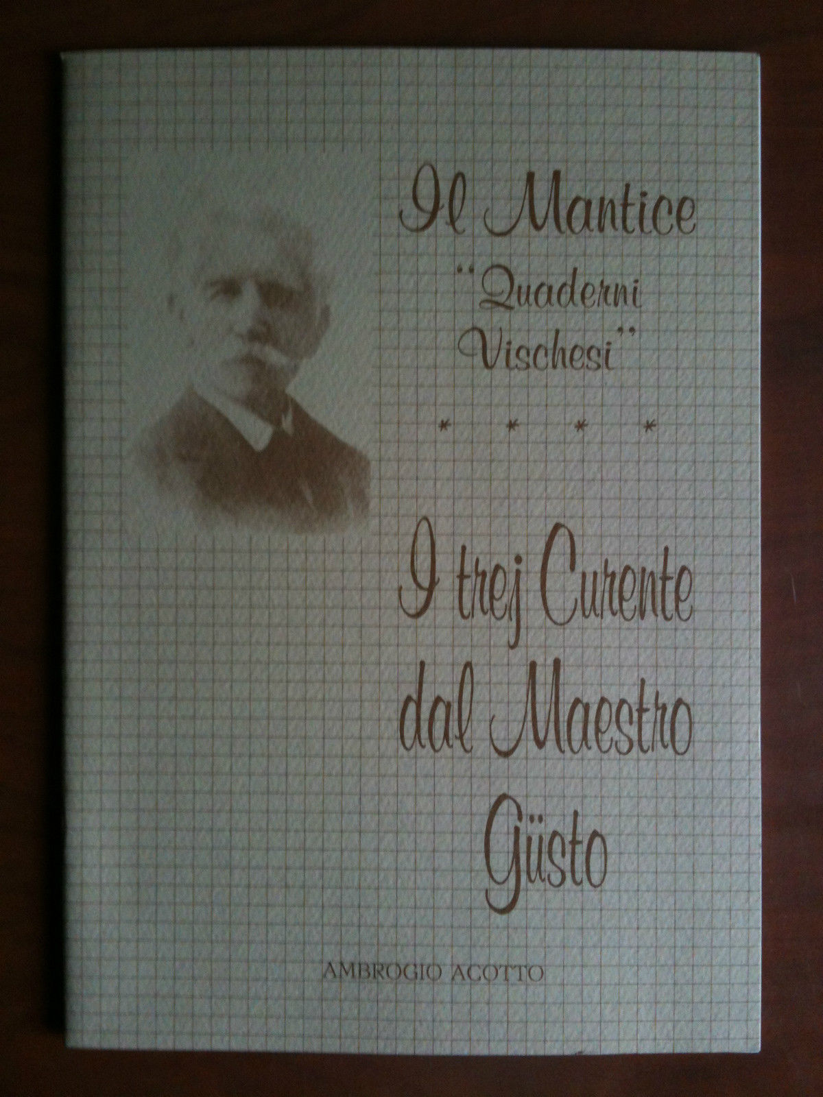 I trej Curente dal Maestro Gusto di Ambrogio Acotto Il …