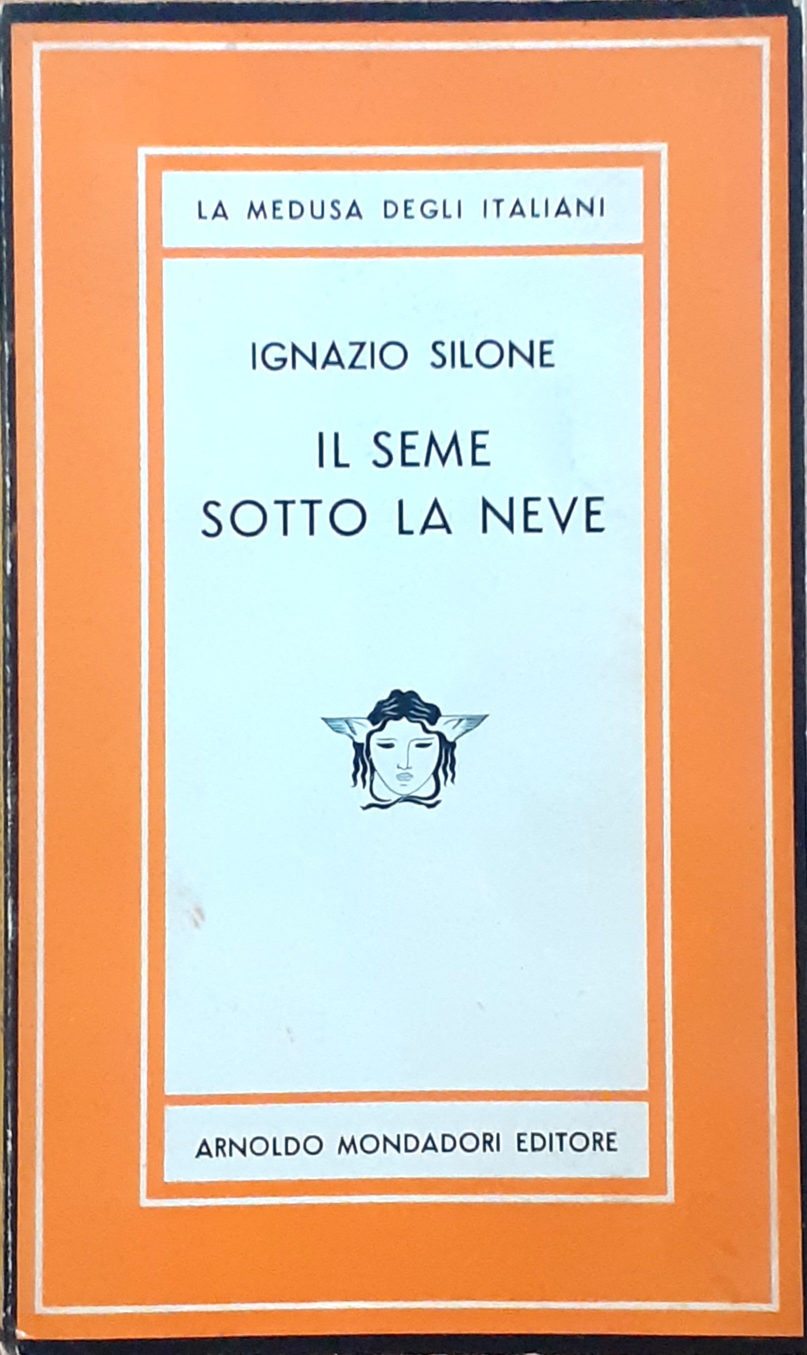 Ignazio Silone Il seme sotto la neve Mondadori 1950