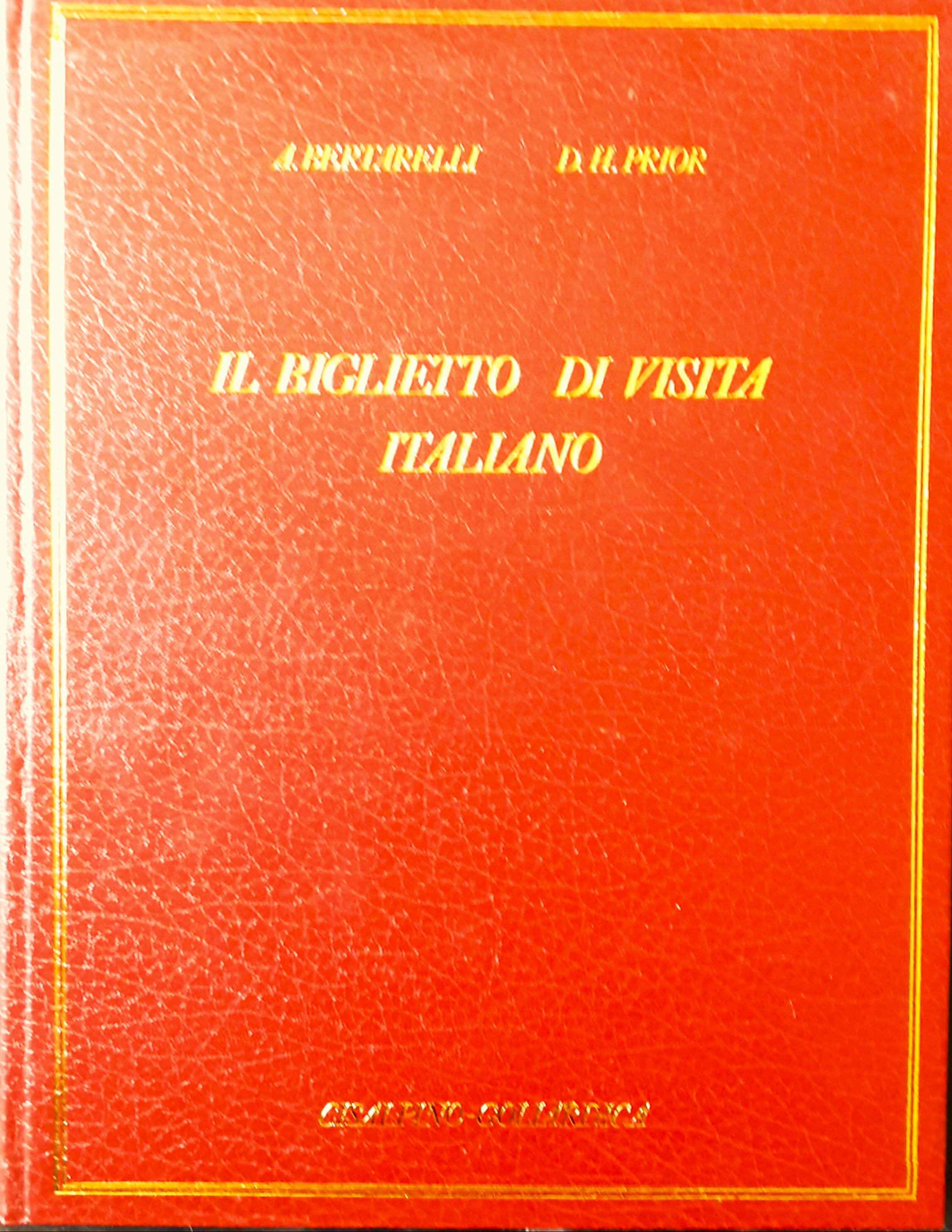 Il biglietto da visita italiano. Contributo alla storia del costume …