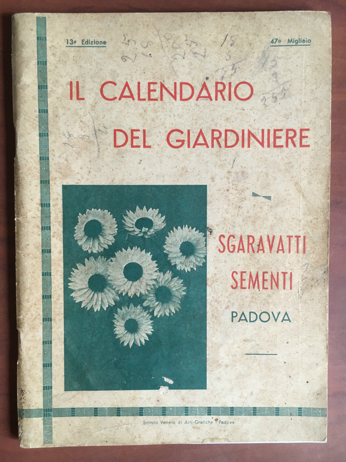 Il calendario del giardiniere F.lli Sgaravatti Sementi Padova 1940 - …