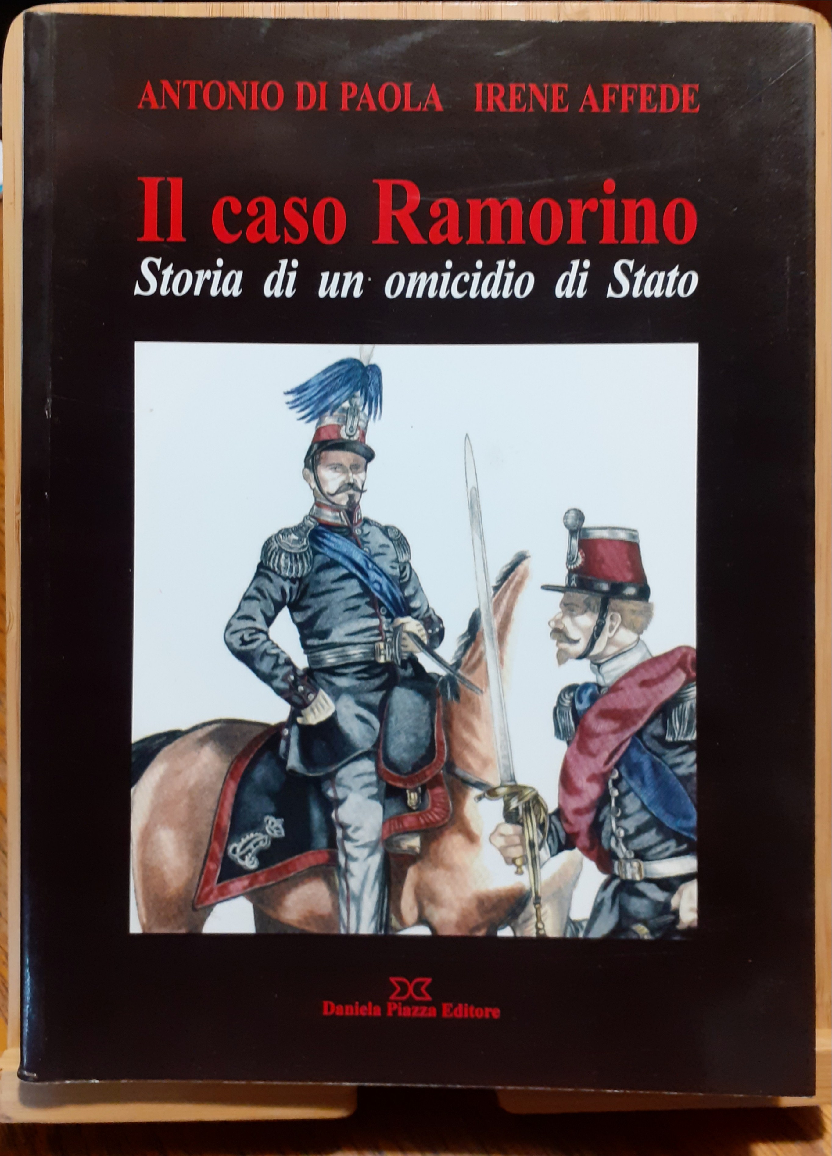 Il Caso Ramorino - Daniela Piazza Editore Torino 2008