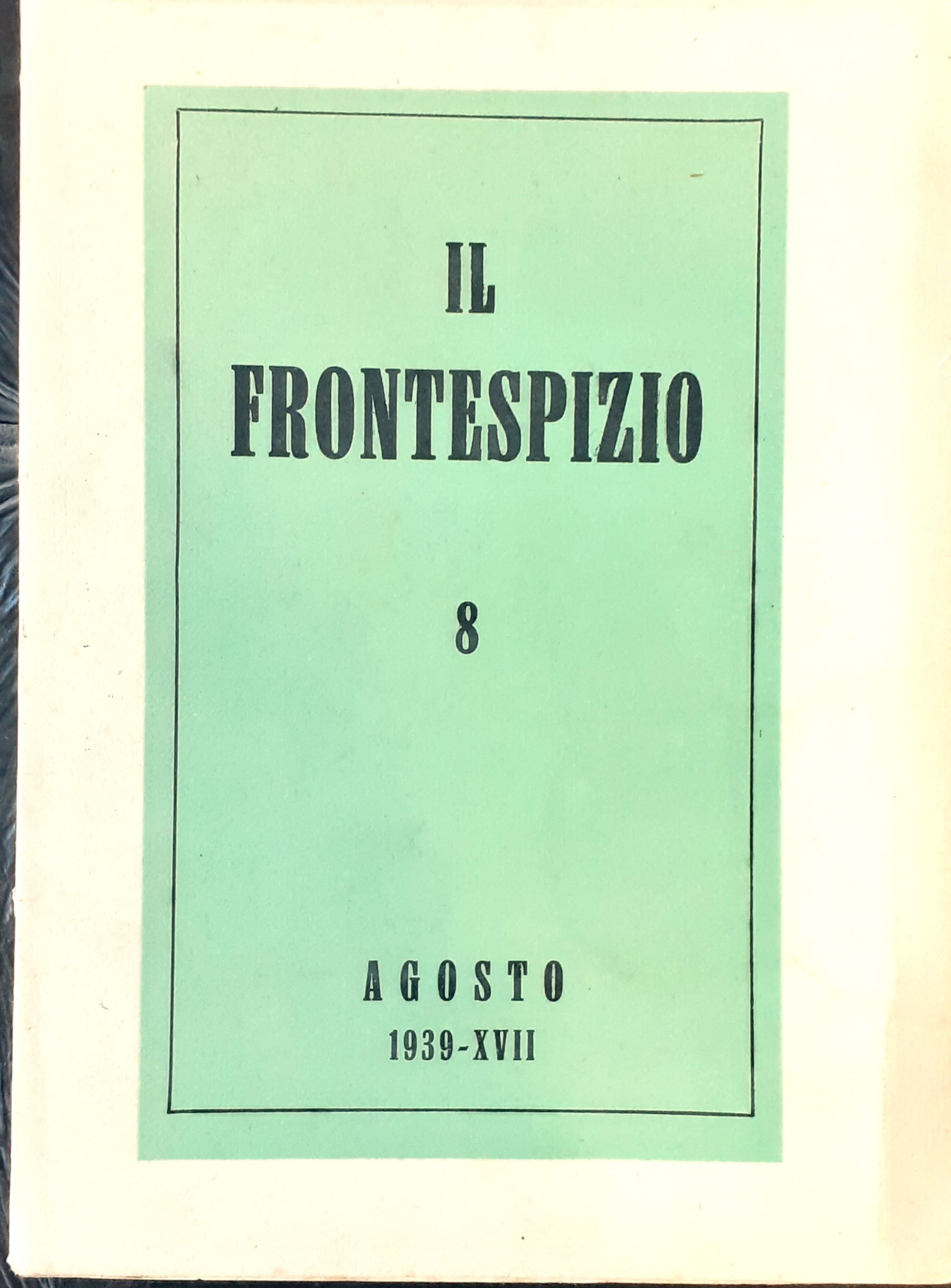 IL FRONTESPIZIO n^ 8 agosto 1939 comitato direttivo Bargellini Papini …