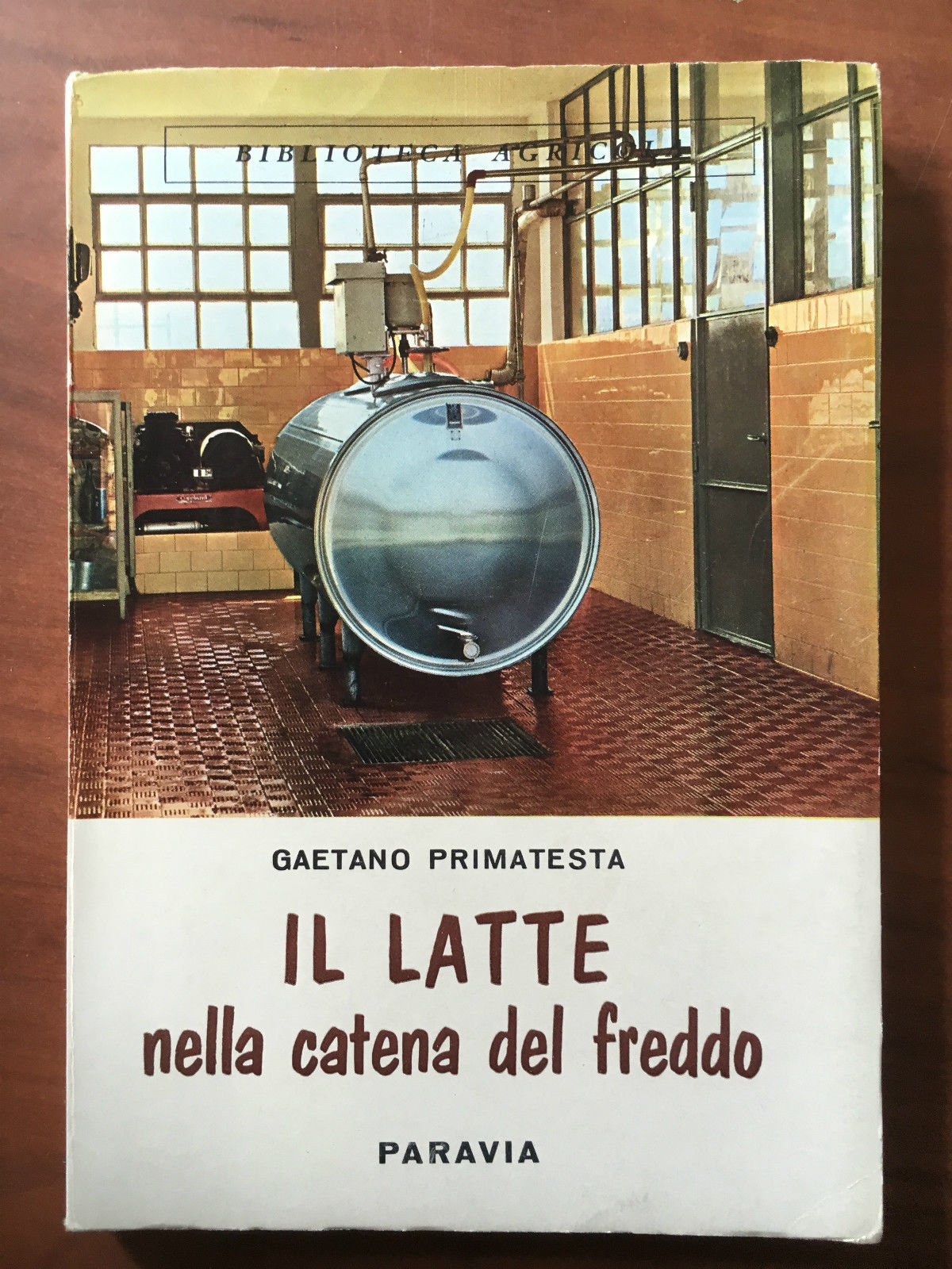 Il latte nella catena del freddo Gaetano Primatesta Paravia 1962 …