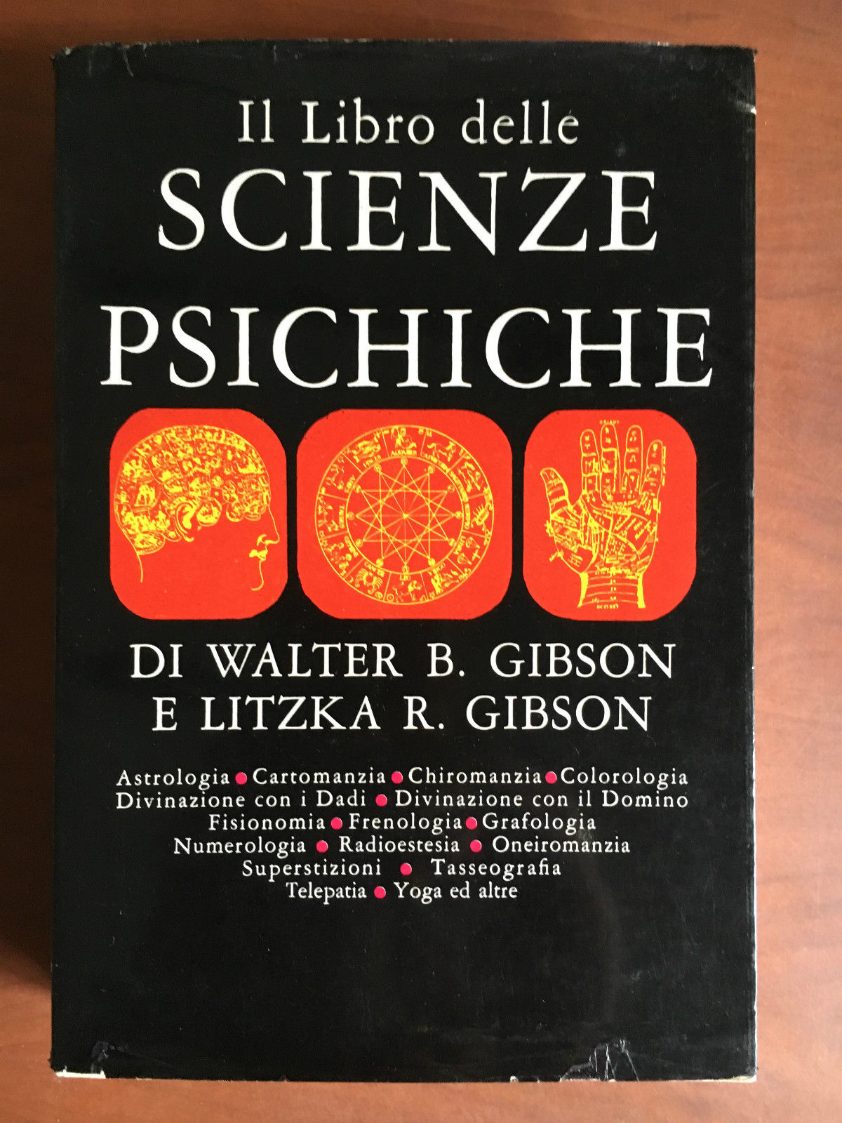 Il libro delle scienze psichiche Walter B. Gibson Litzka R. …