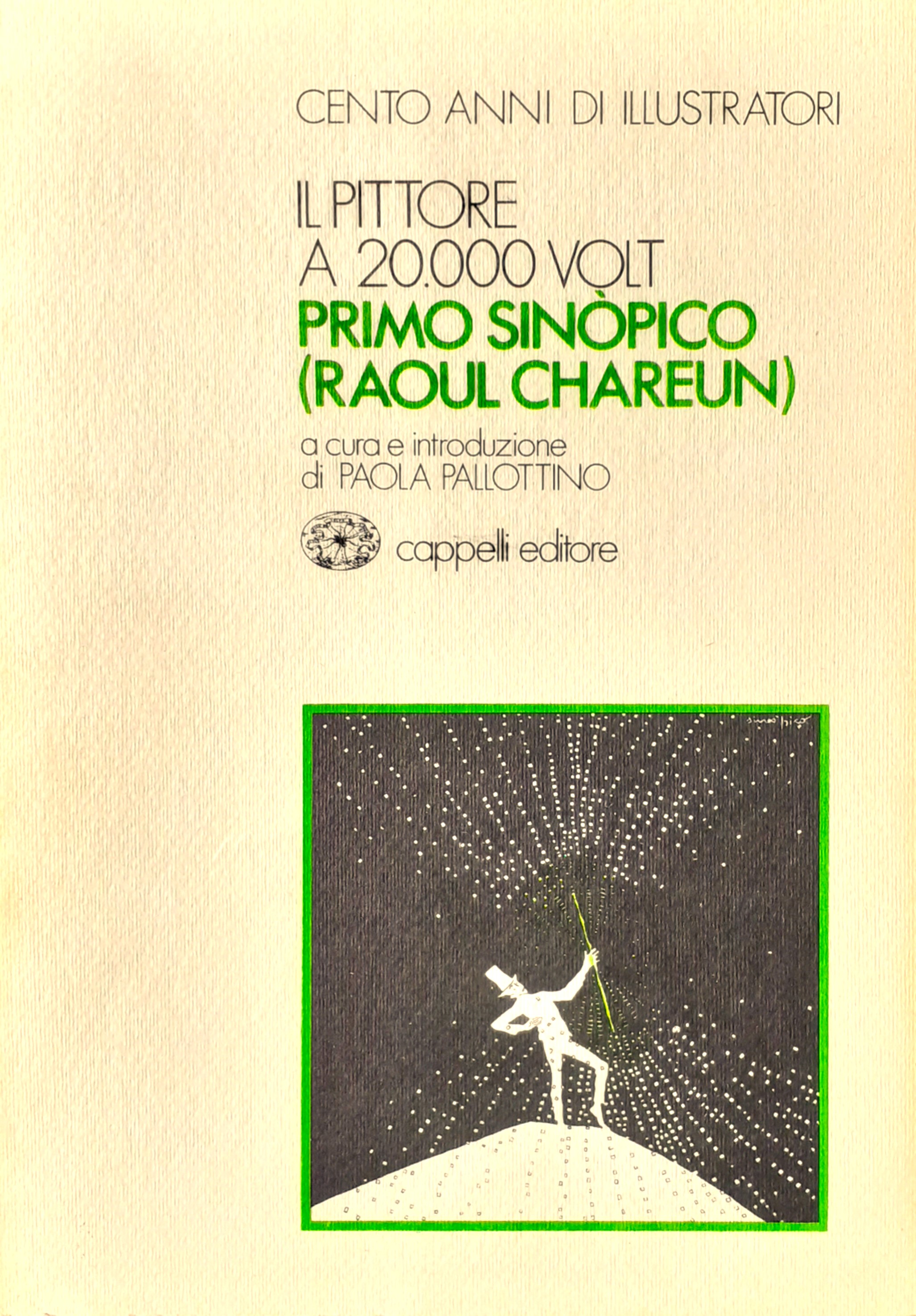 Il pittore a 20.000 volt. Primo Sinòpico (Raoul Chareun)