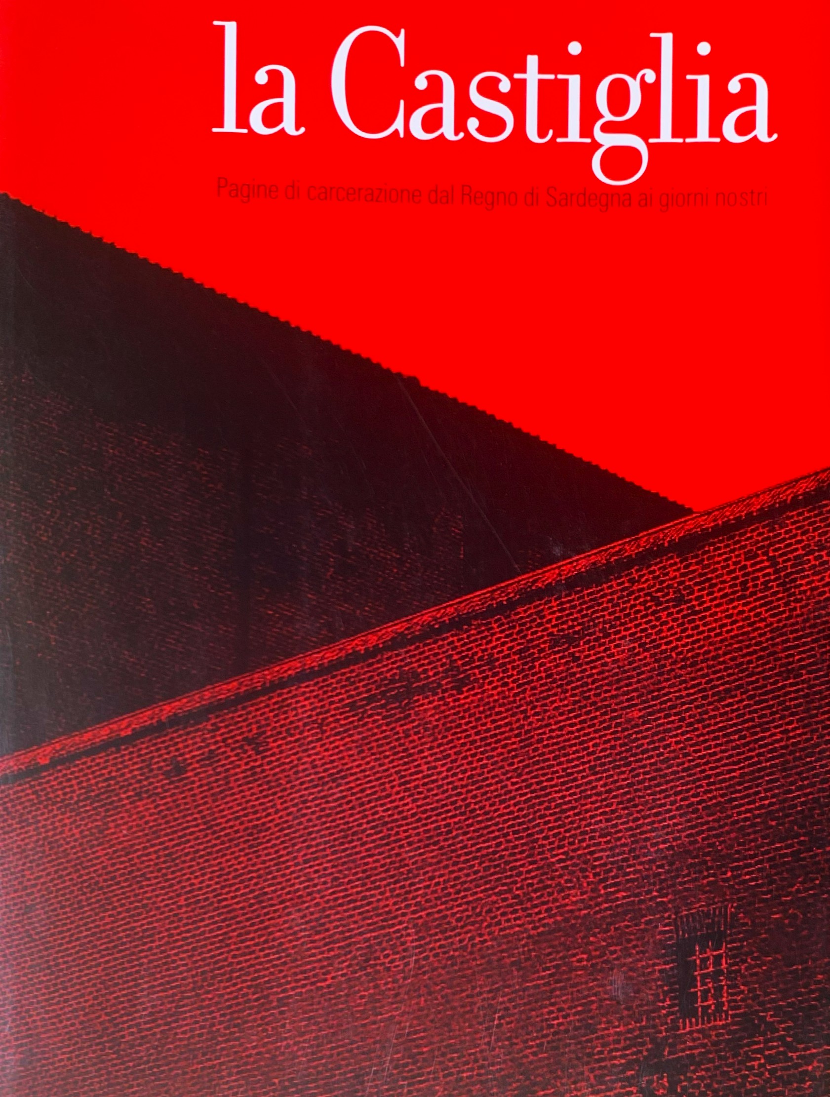 Il Presente e la Storia. La Castiglia: pagine di carcerazione …