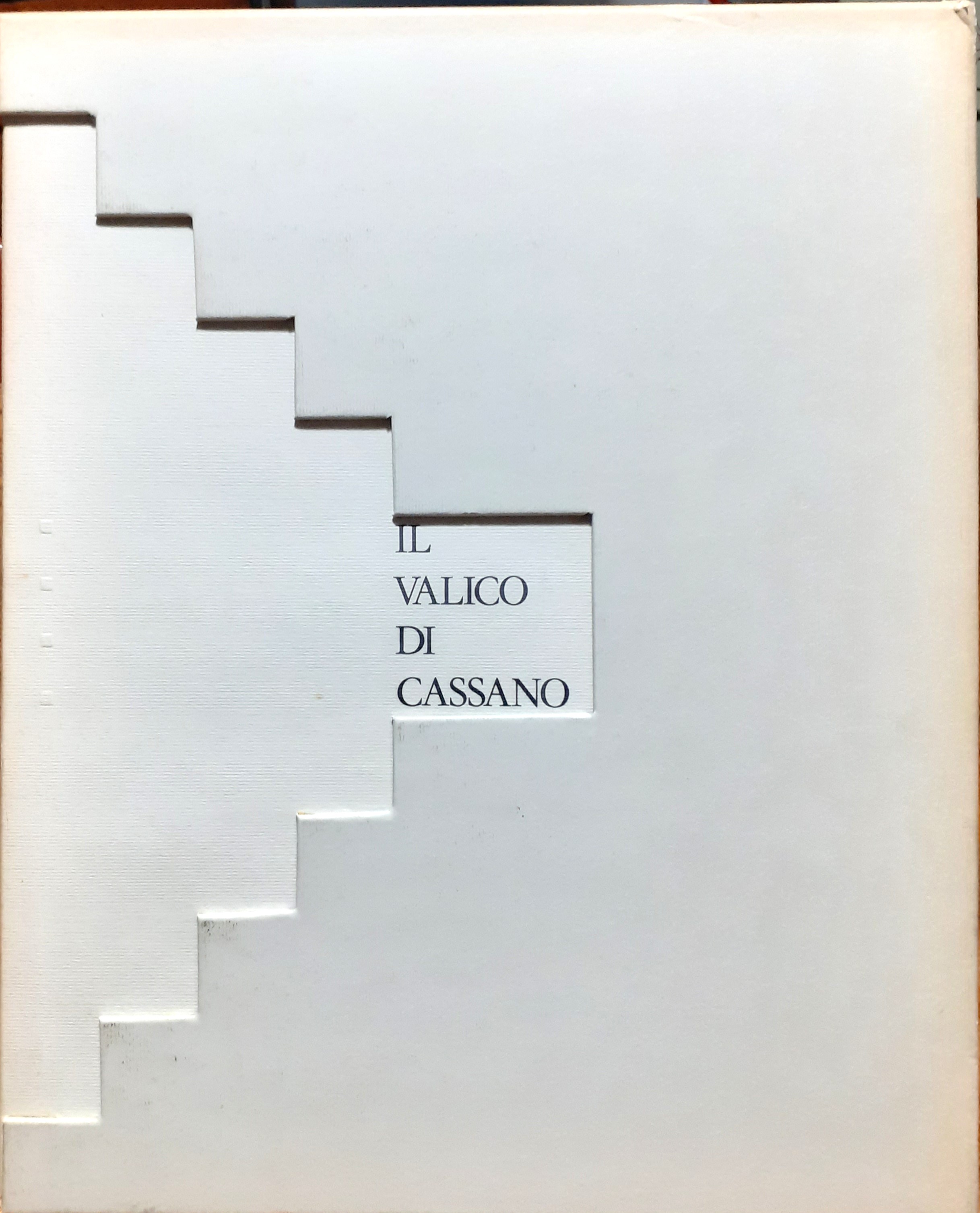 Il valico di Cassano. Un ponte nel tempo e nella …