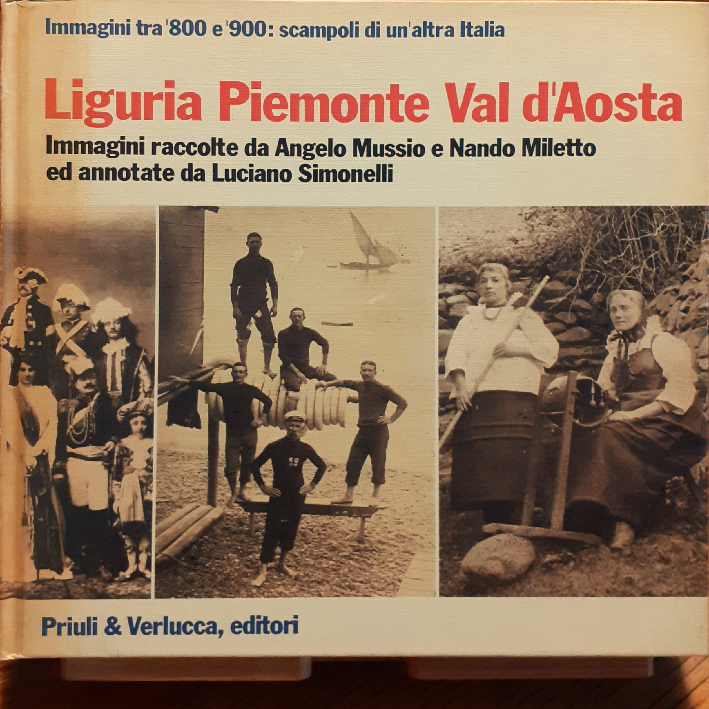 Immagini fra '800 e '900 Liguria Piemonte Val d'Aosta