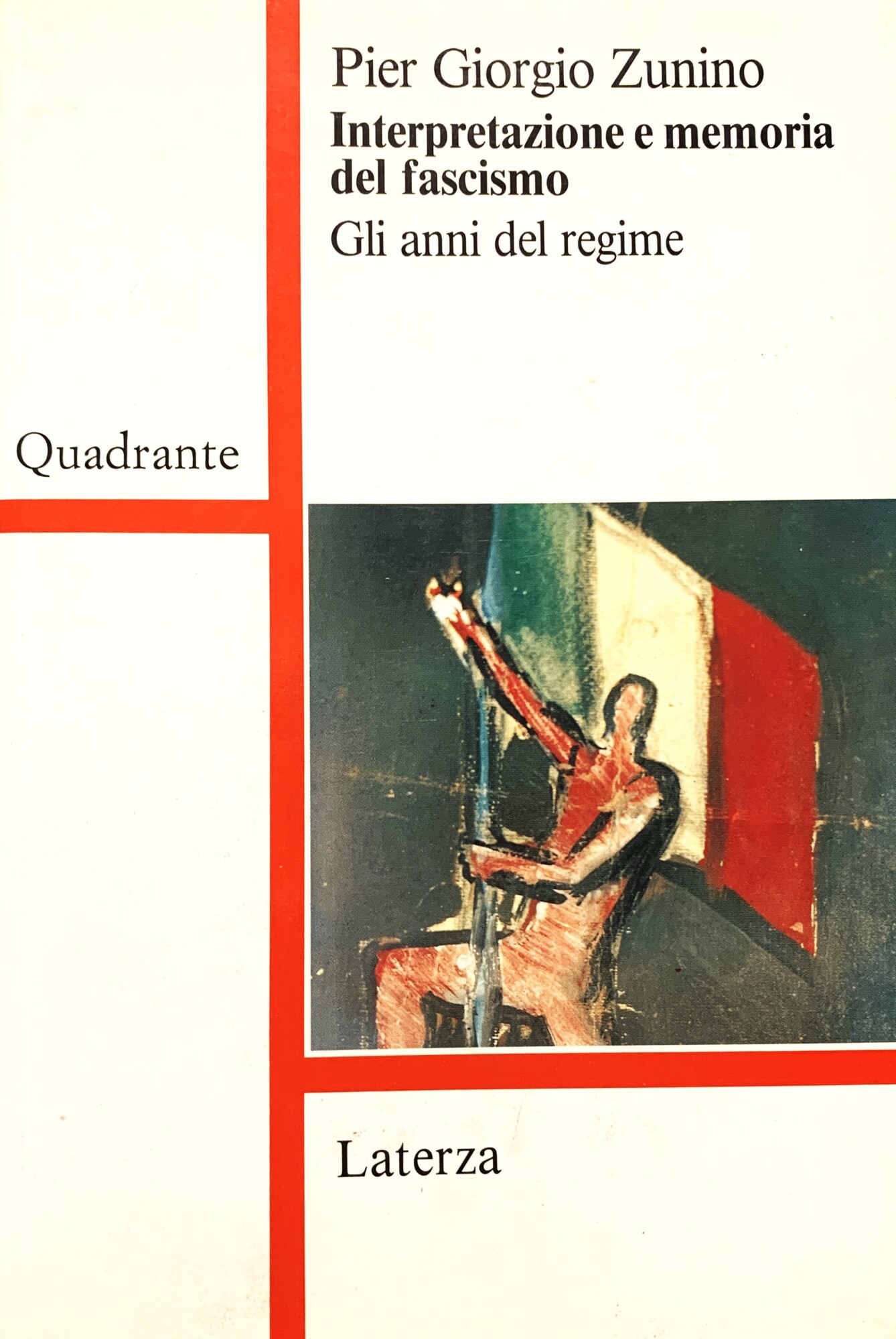 Interpretazione e memoria del fascismo. Gli anni del regime