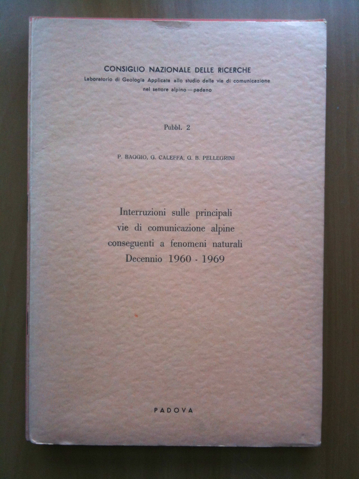 Interruzioni principali vie comunicazioni alpine conseguenti a fenomeni naturali