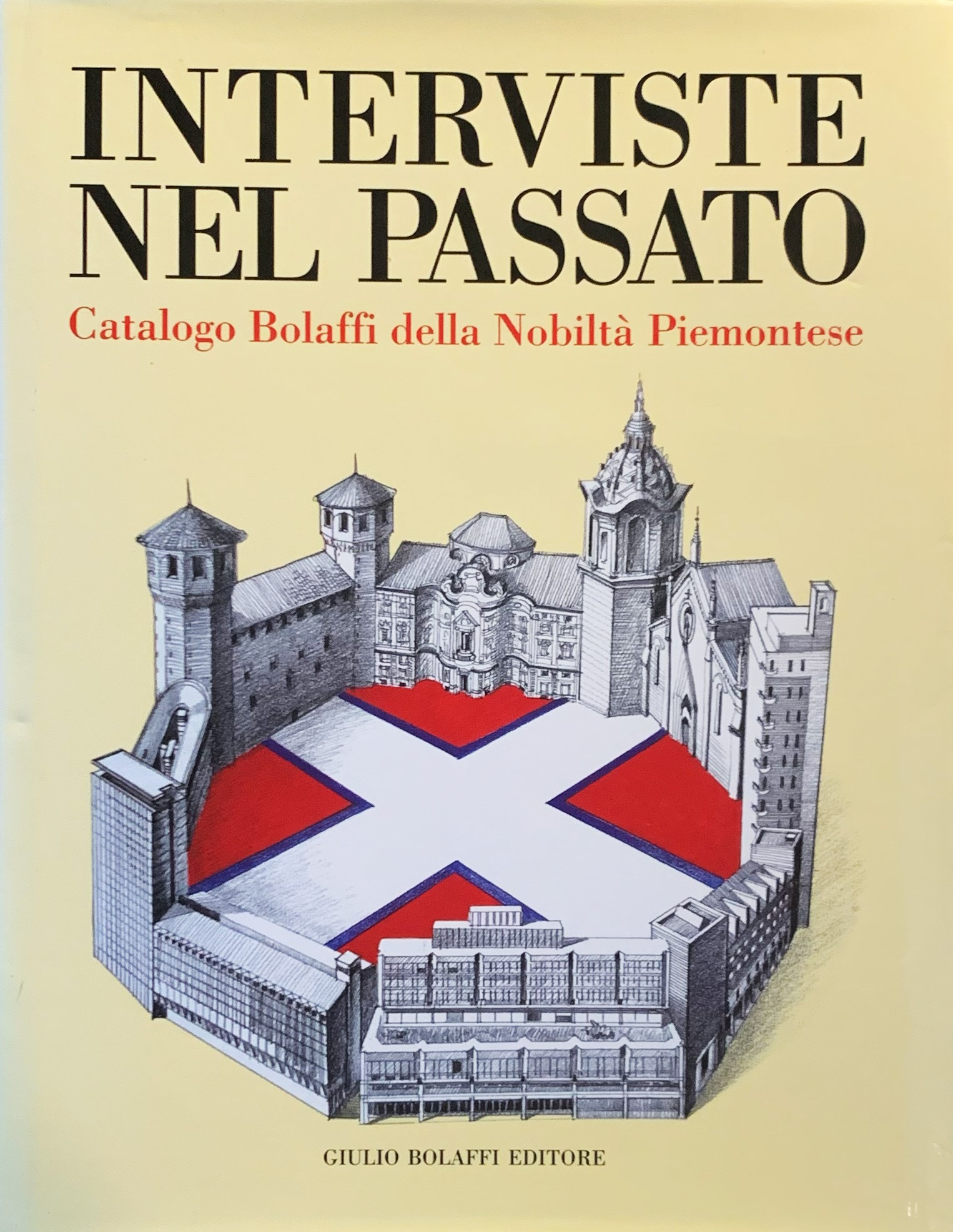 Interviste nel passato. Catalogo Bolaffi della Nobiltà Piemontese