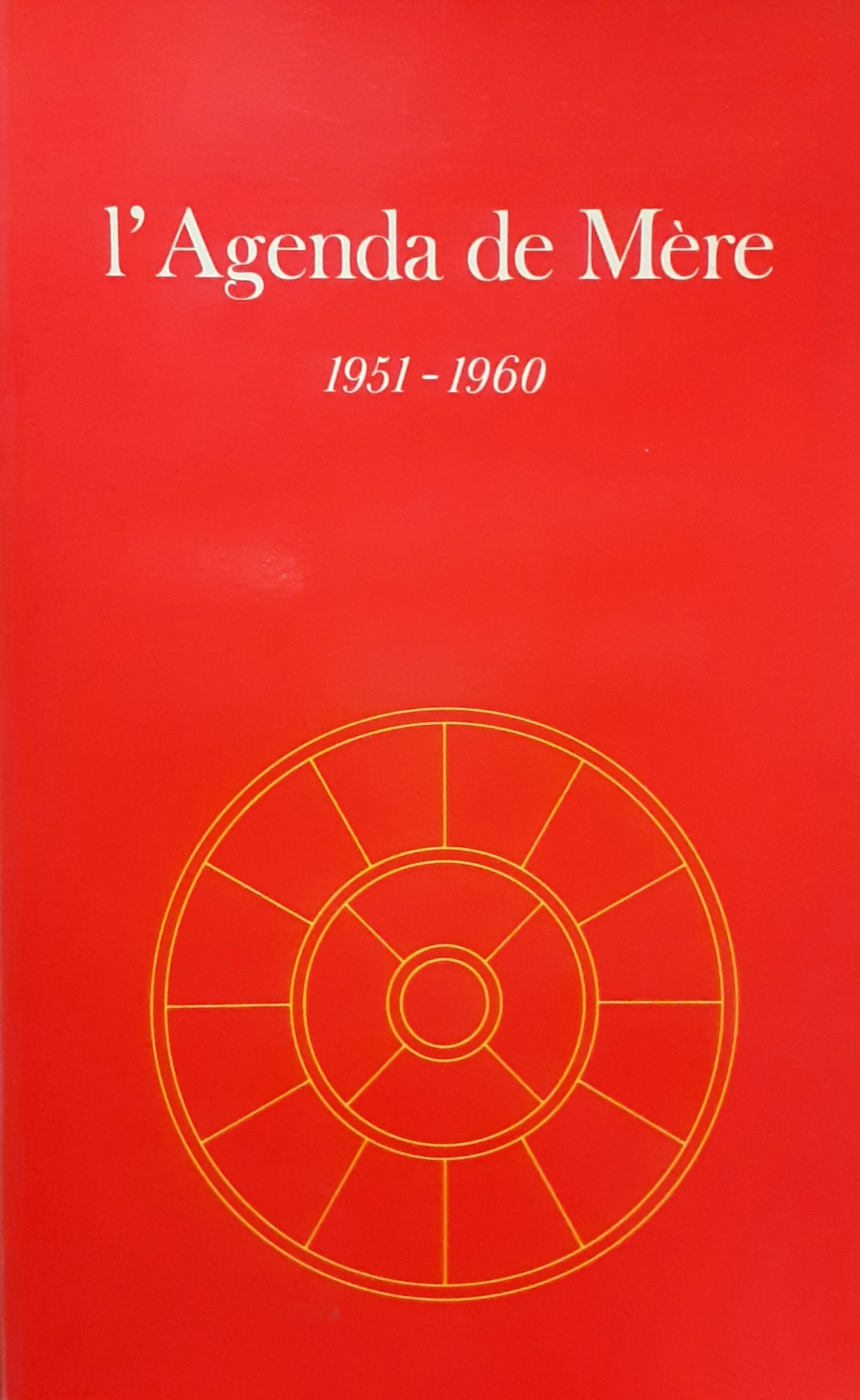 l'Agenda de Mère 1. 1951-1960