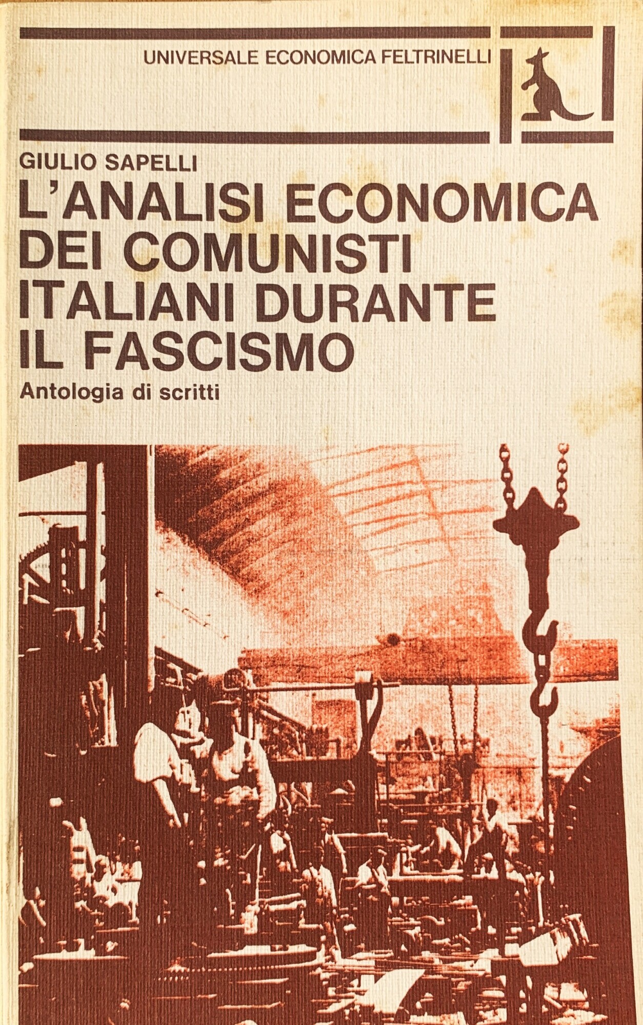L'analisi economica dei comunisti italiani durante il fascismo. Antologia di …