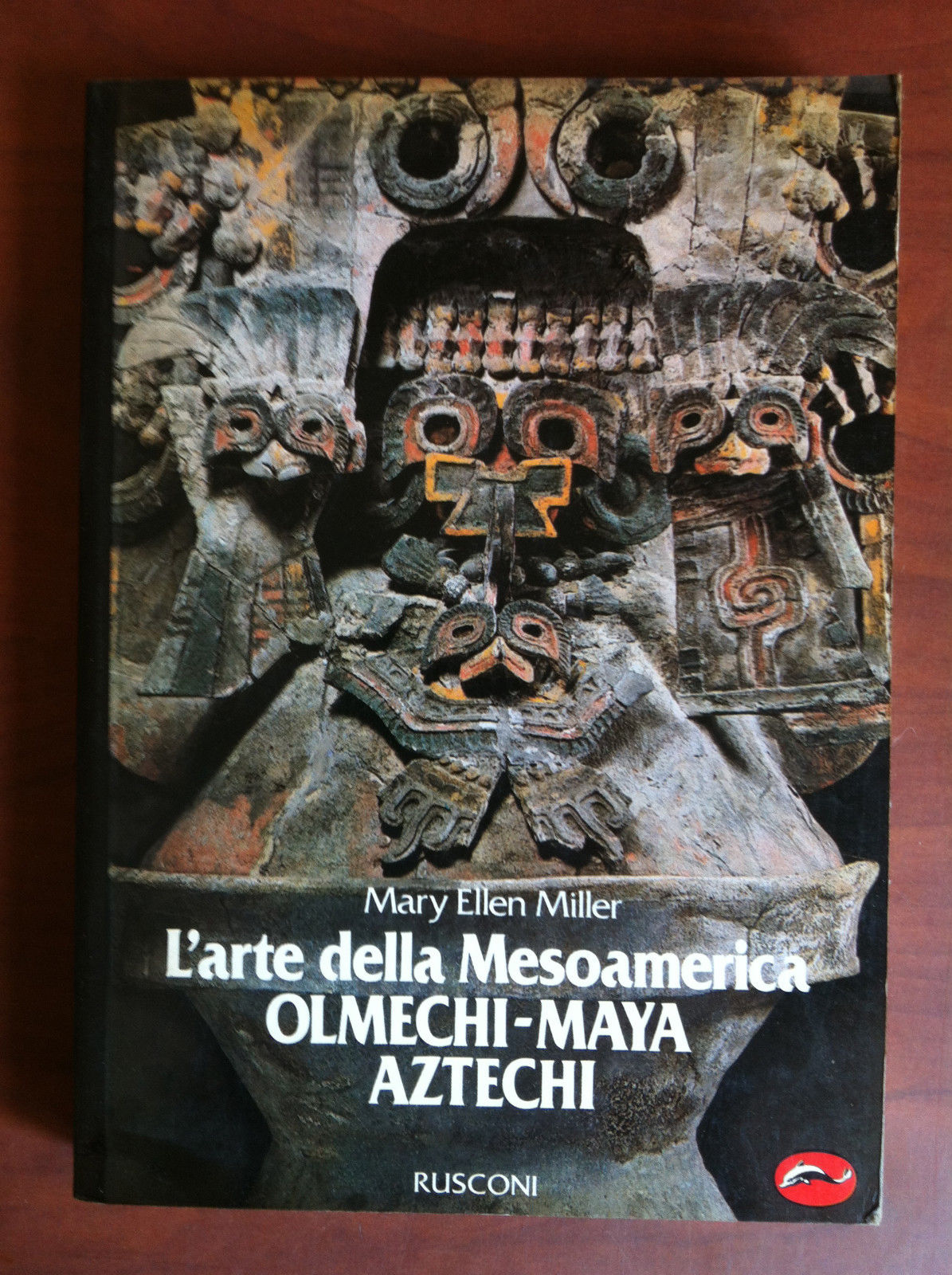 L'arte della Mesoamerica Olmechi-Maya-Aztechi Rusconi 1988 - E13457