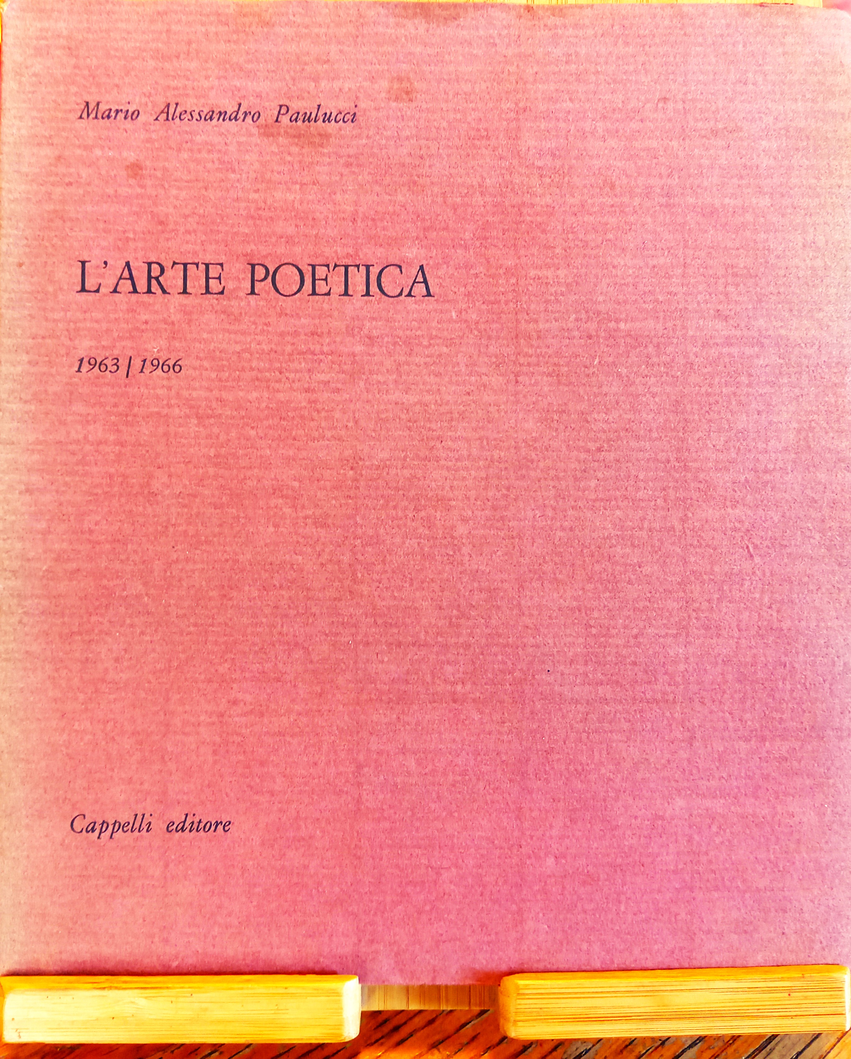 L'arte poetica. 1963 / 1966